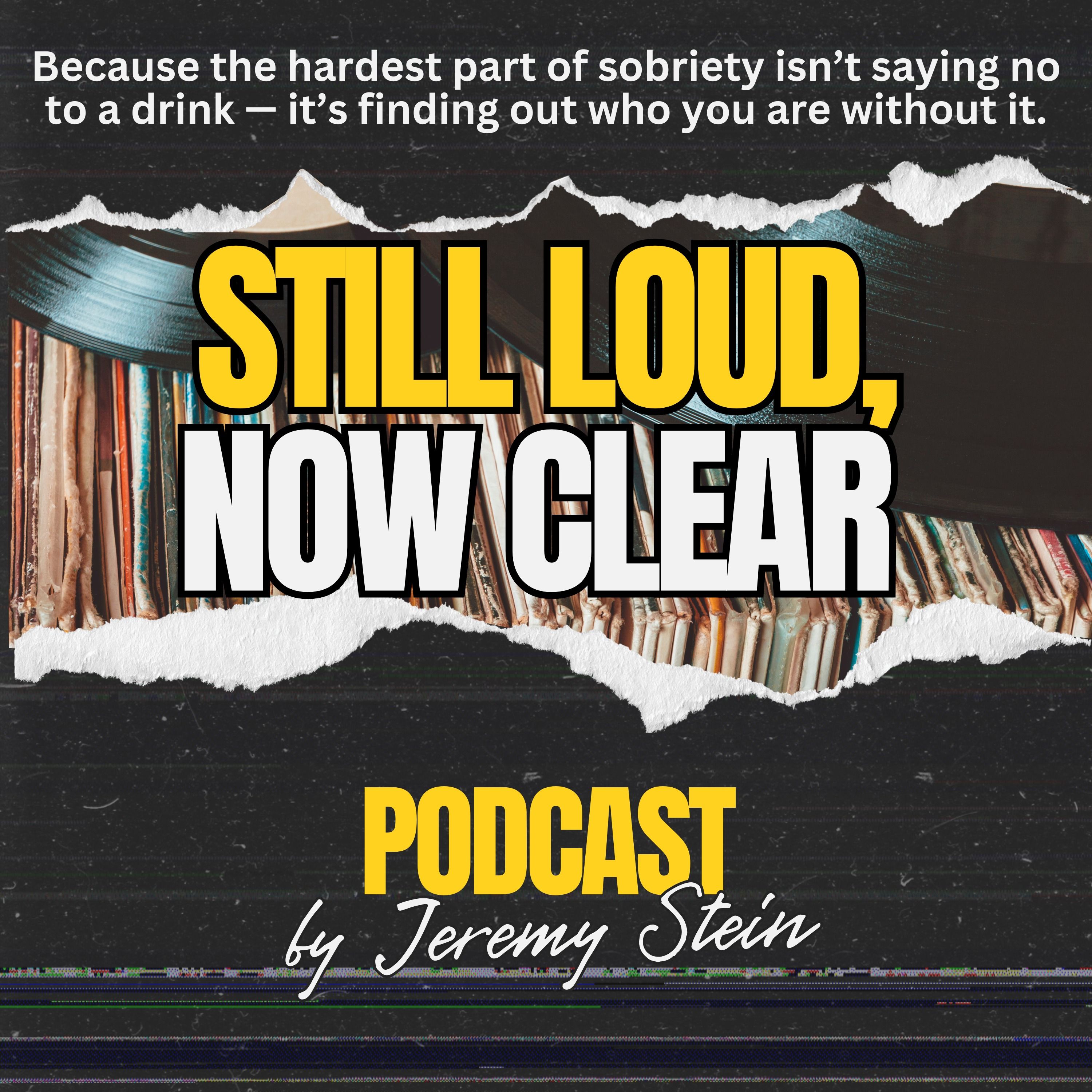 Still Loud, Now Clear