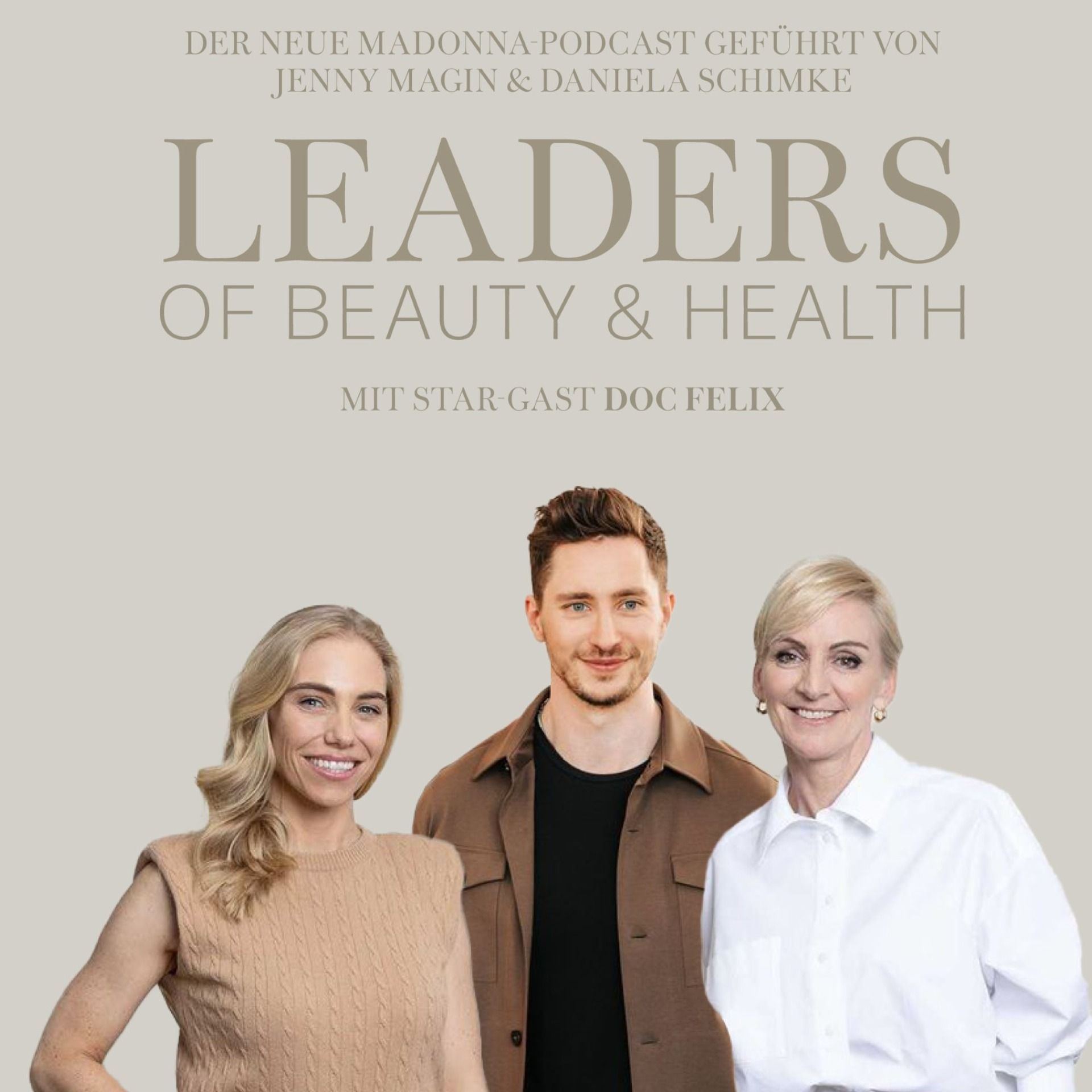 Leaders of Beauty and Health. Wir starten! Zu Gast: Doc Felix. episode artwork