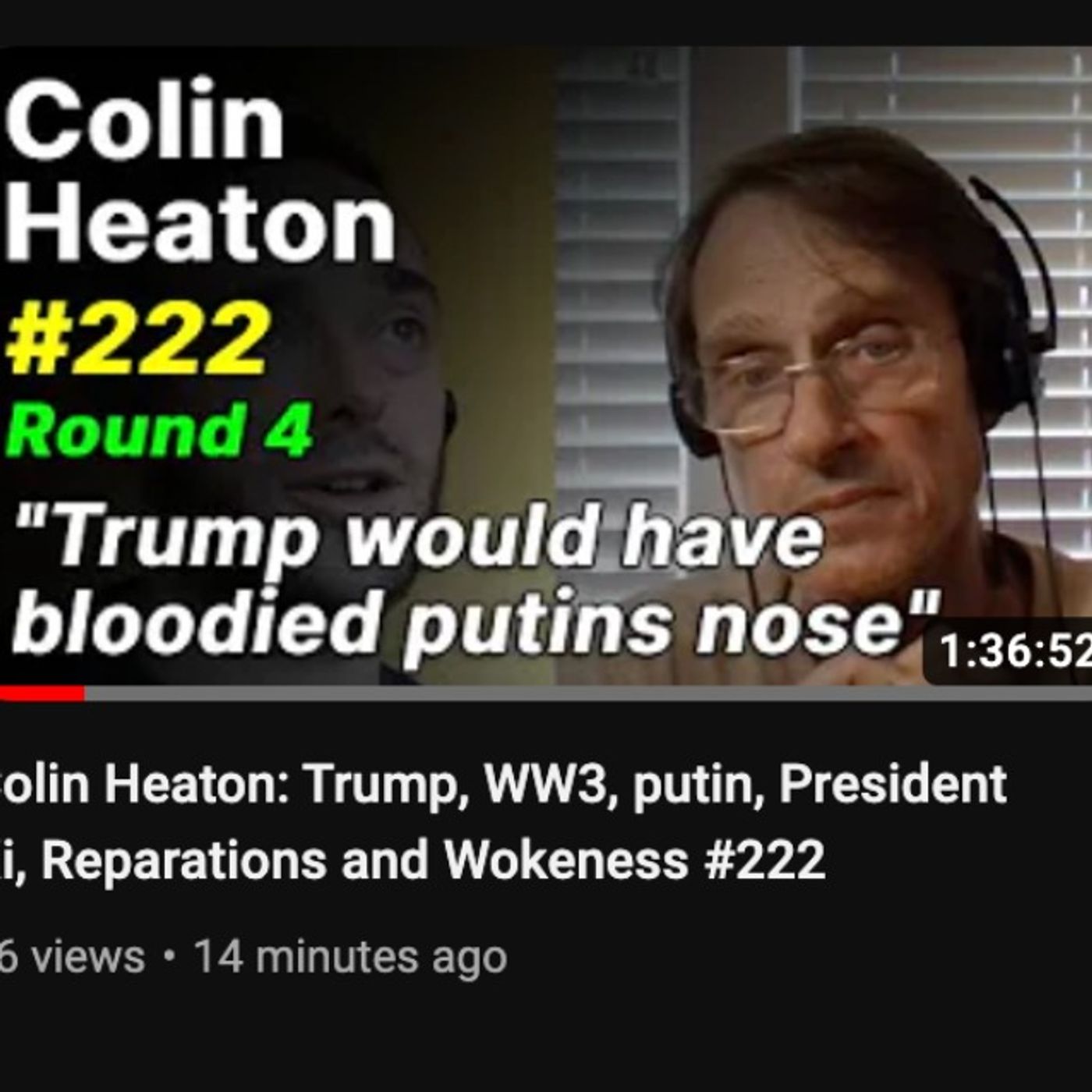 #222 Colin Heaton: Trump, WW3, putin, President Xi, Reparations and Wokeness