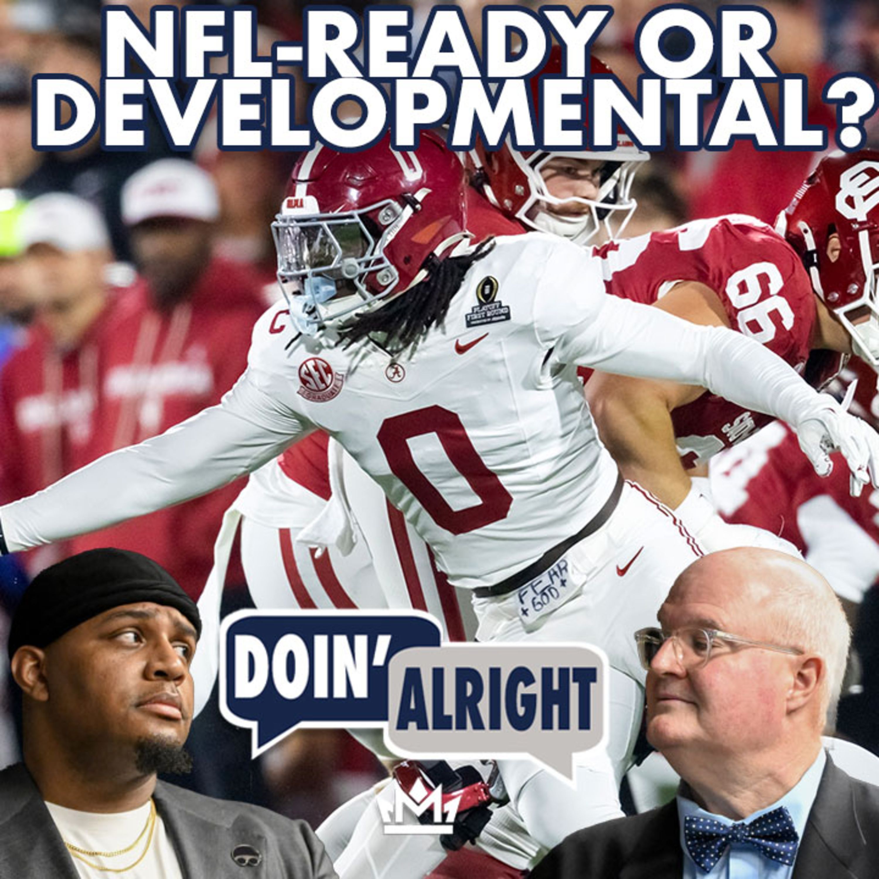 Who Still Has Room To Grow At The Next Level? | Doin’ Alright DRAFT EDITION