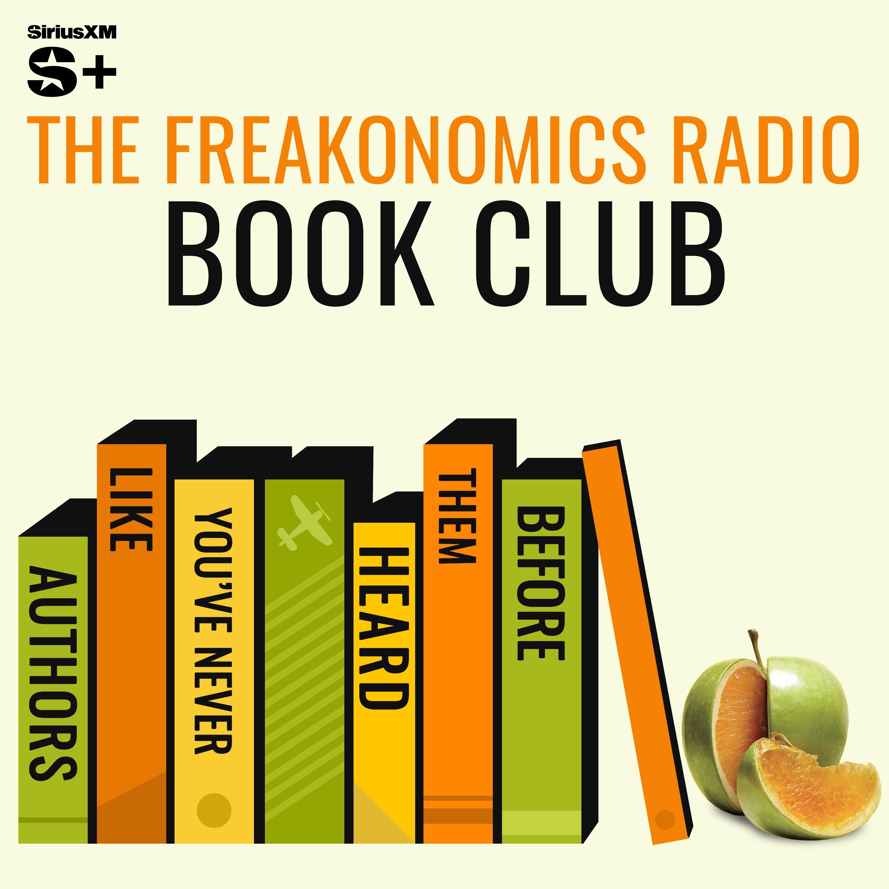 The Freakonomics Radio Book Club  | SiriusXM Podcasts+ podcast tile