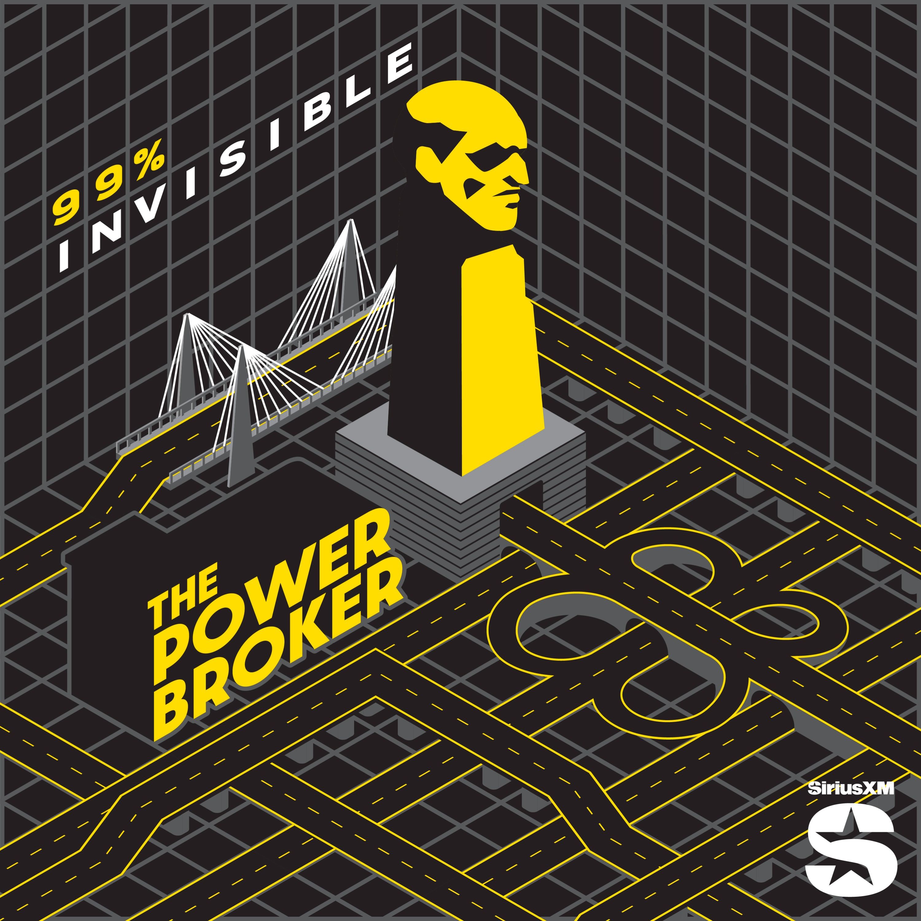 The 99% Invisible Breakdown: The Power Broker