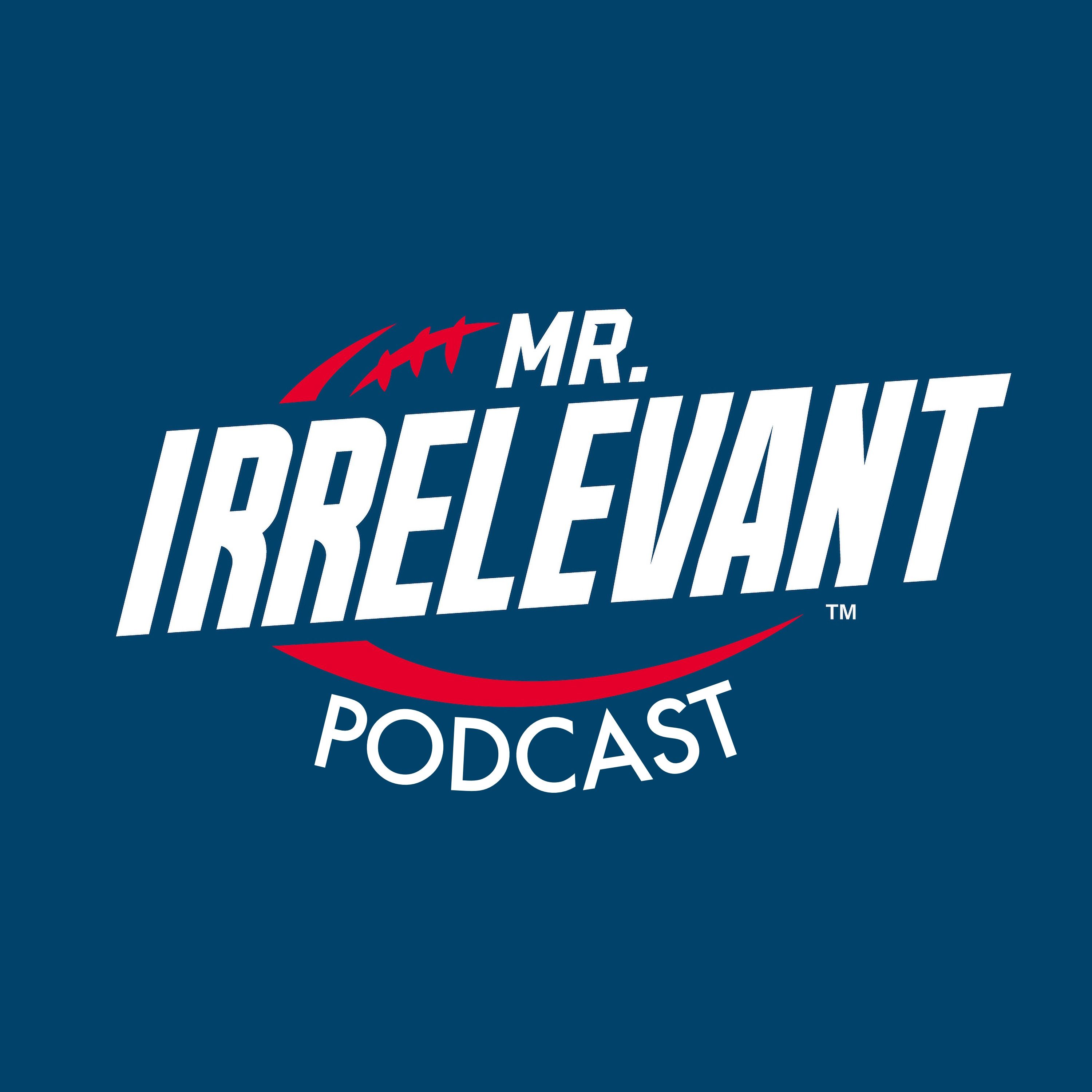 Mr. Irrelevant Podcast cover art