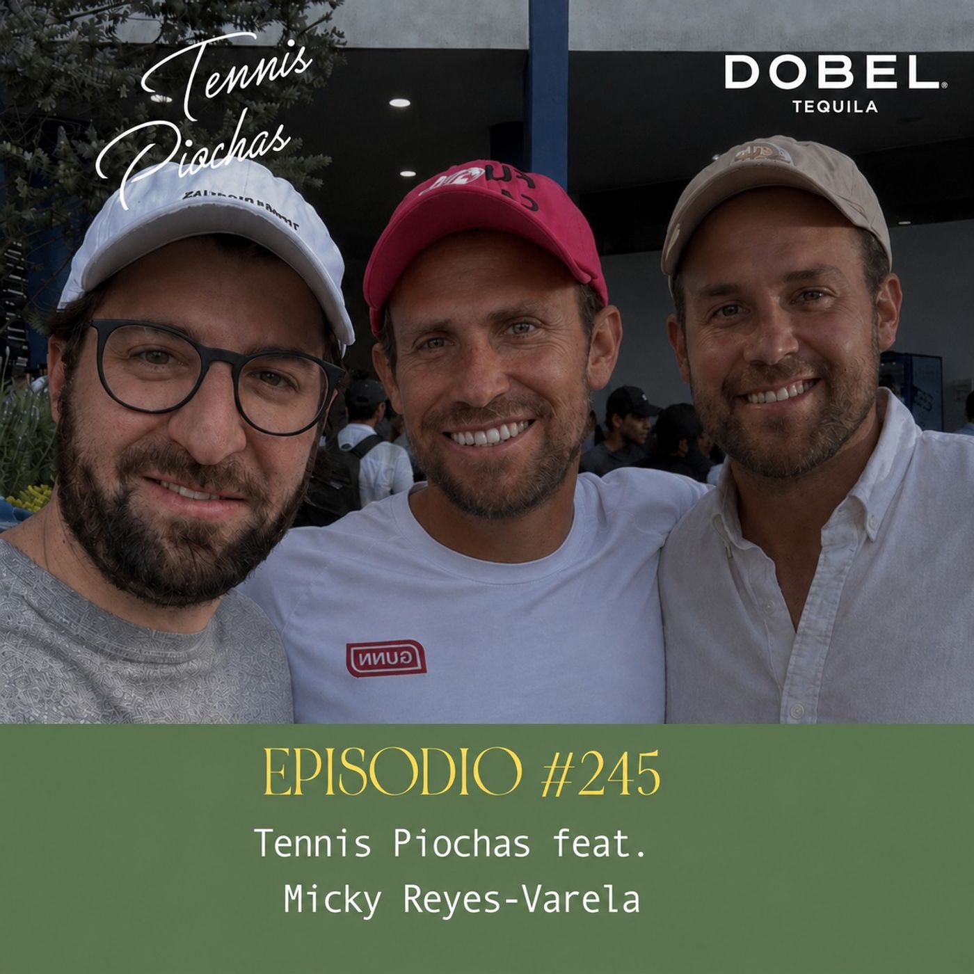 Episodio #245 - Tennis Piochas feat. Micky Reyes-Varela episode artwork