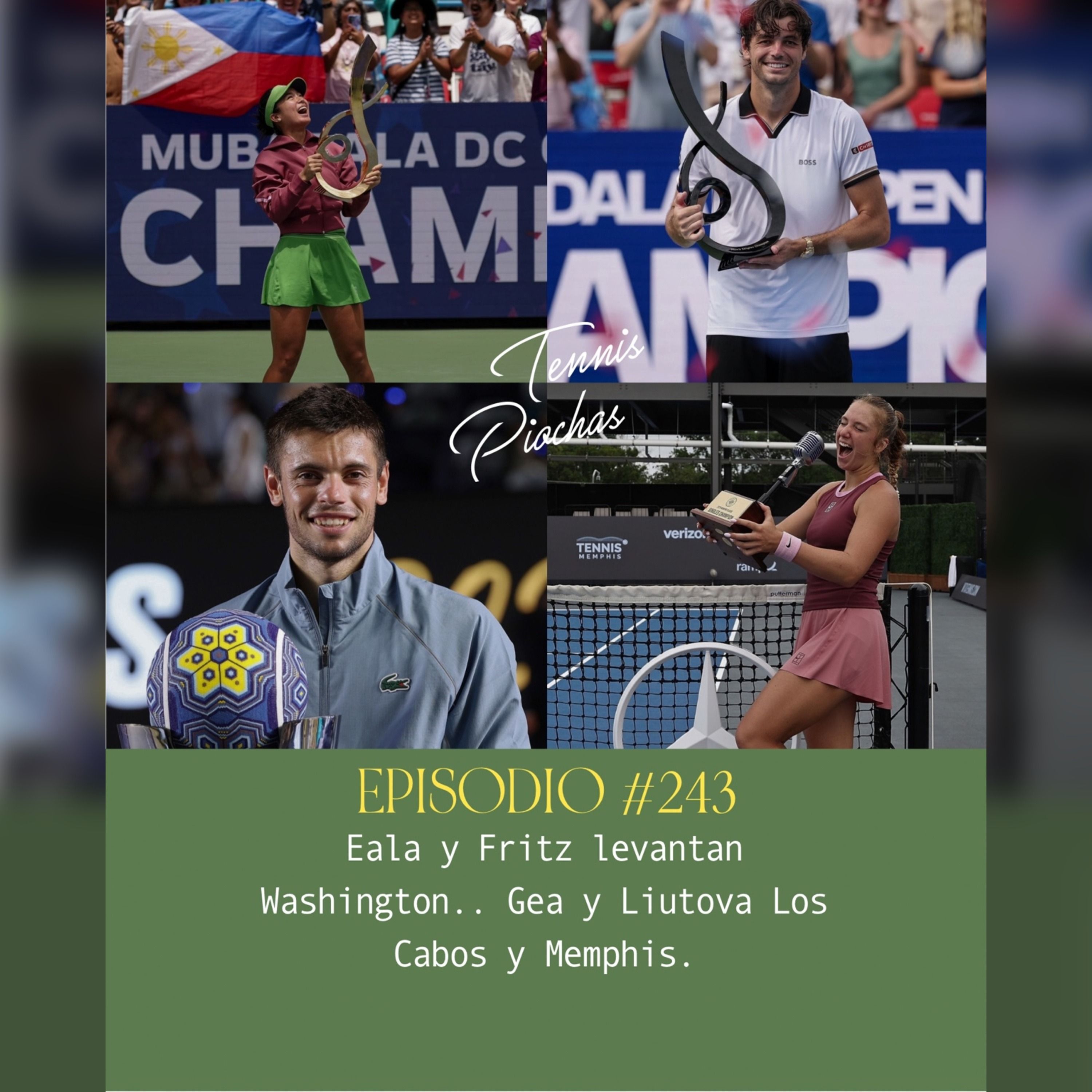 Episodio #243 - Eala y Fritz levantan Washington ... Gea y Liutova Los Cabos y Memphis. episode artwork