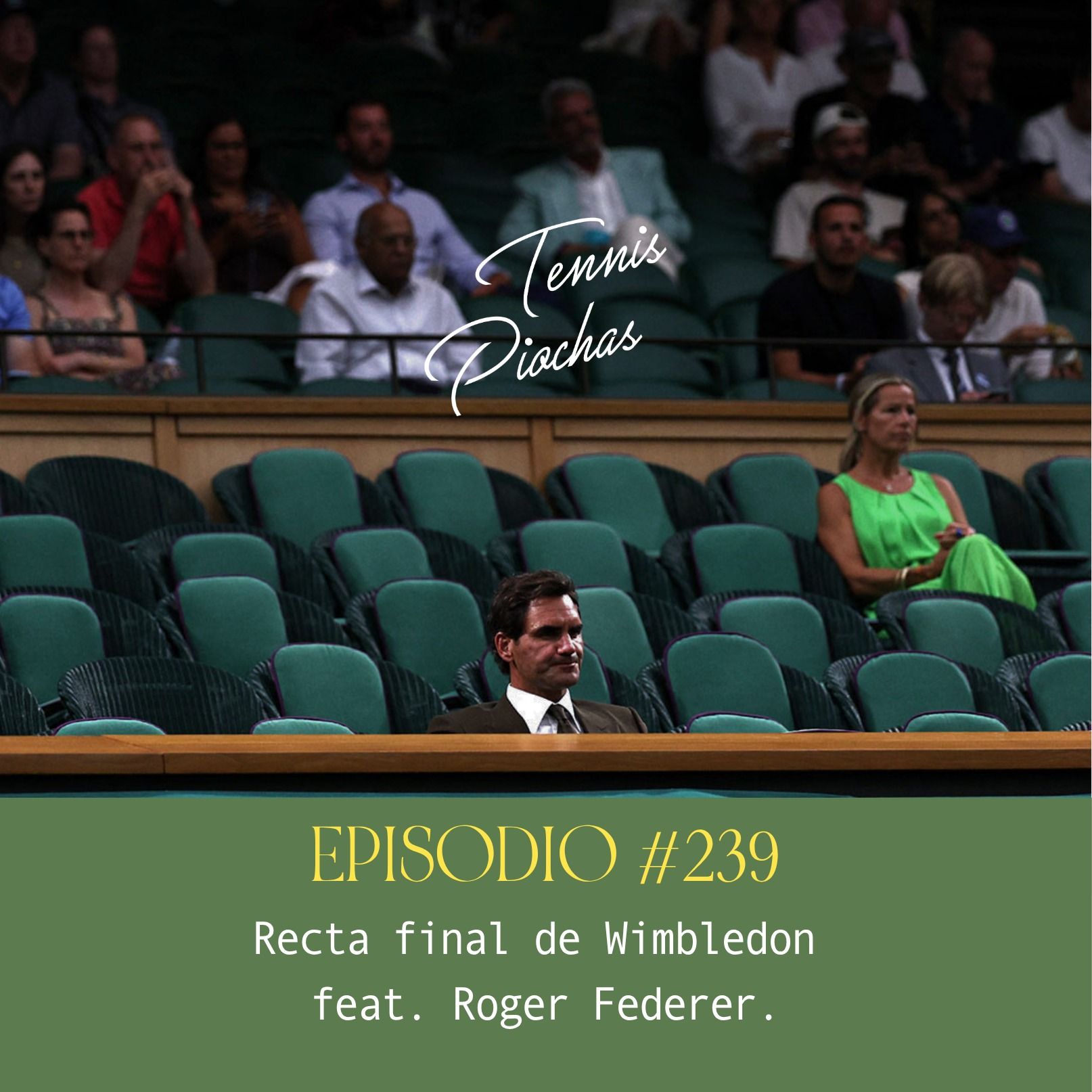 Episodio #239 - Recta final de Wimbledon feat. Roger Federer. episode artwork