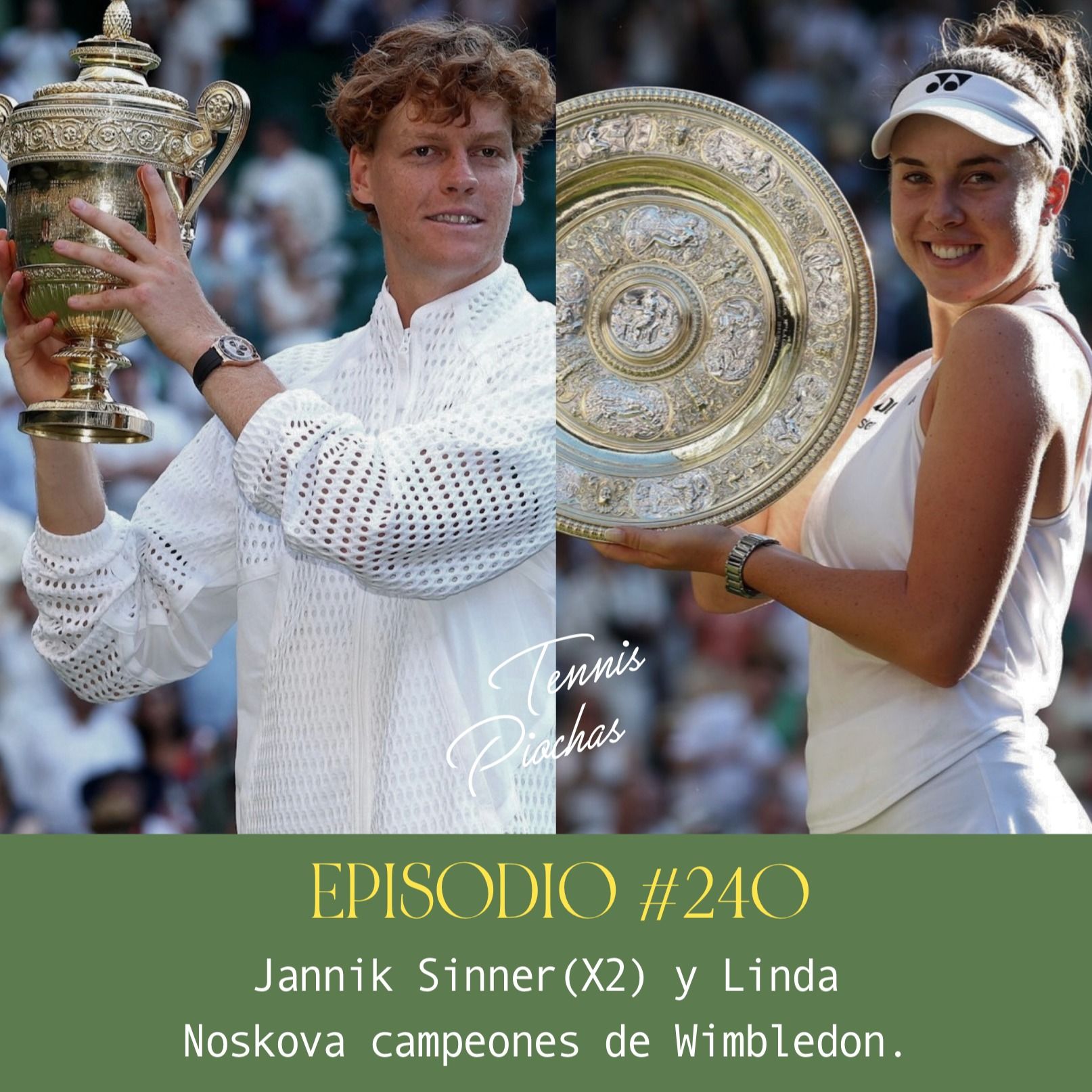Episodio #240 - Jannik Sinner (X2) y Linda Noskova campeones de Wimbledon. episode artwork