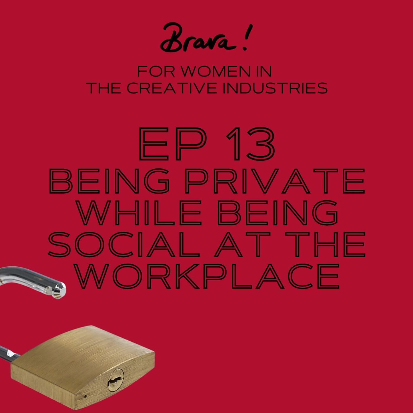 Episode 13 - Being Private While Being Social in the Workplace