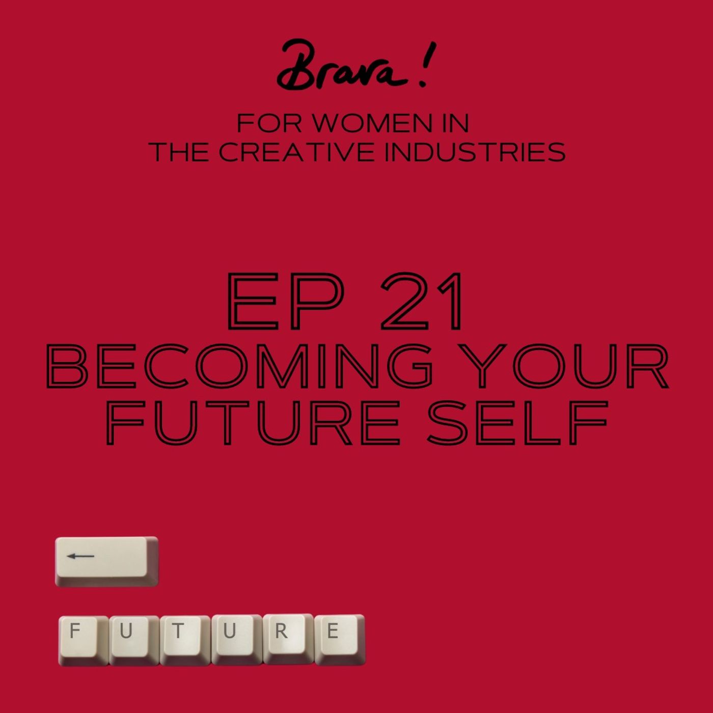 Episode 21 - Becoming your Future Self