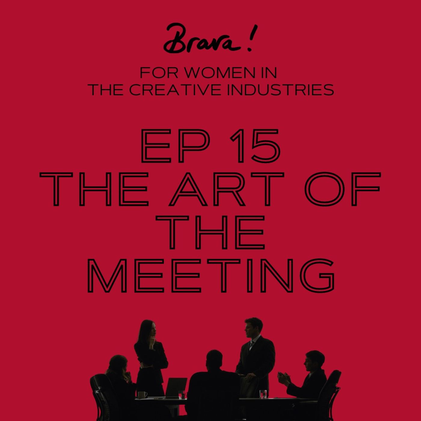 Episode 15 - The Art of the Meeting