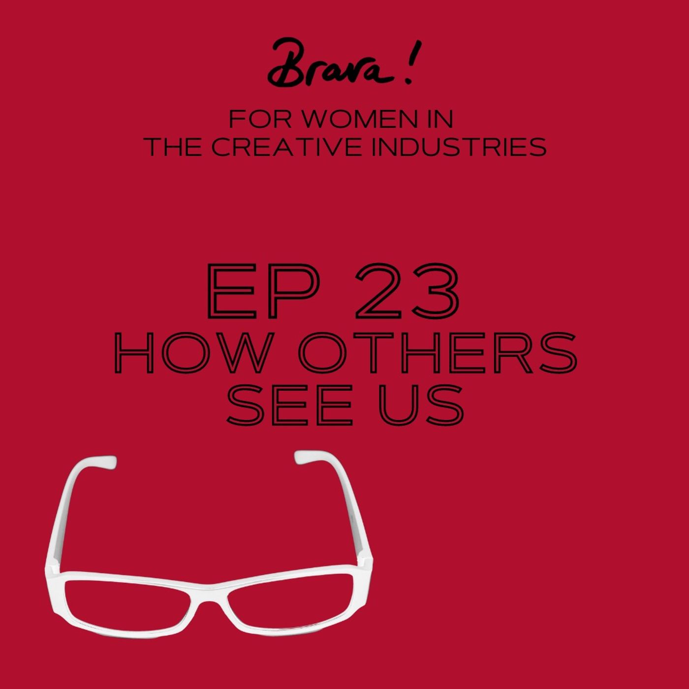 Episode 23 - How Others See Us