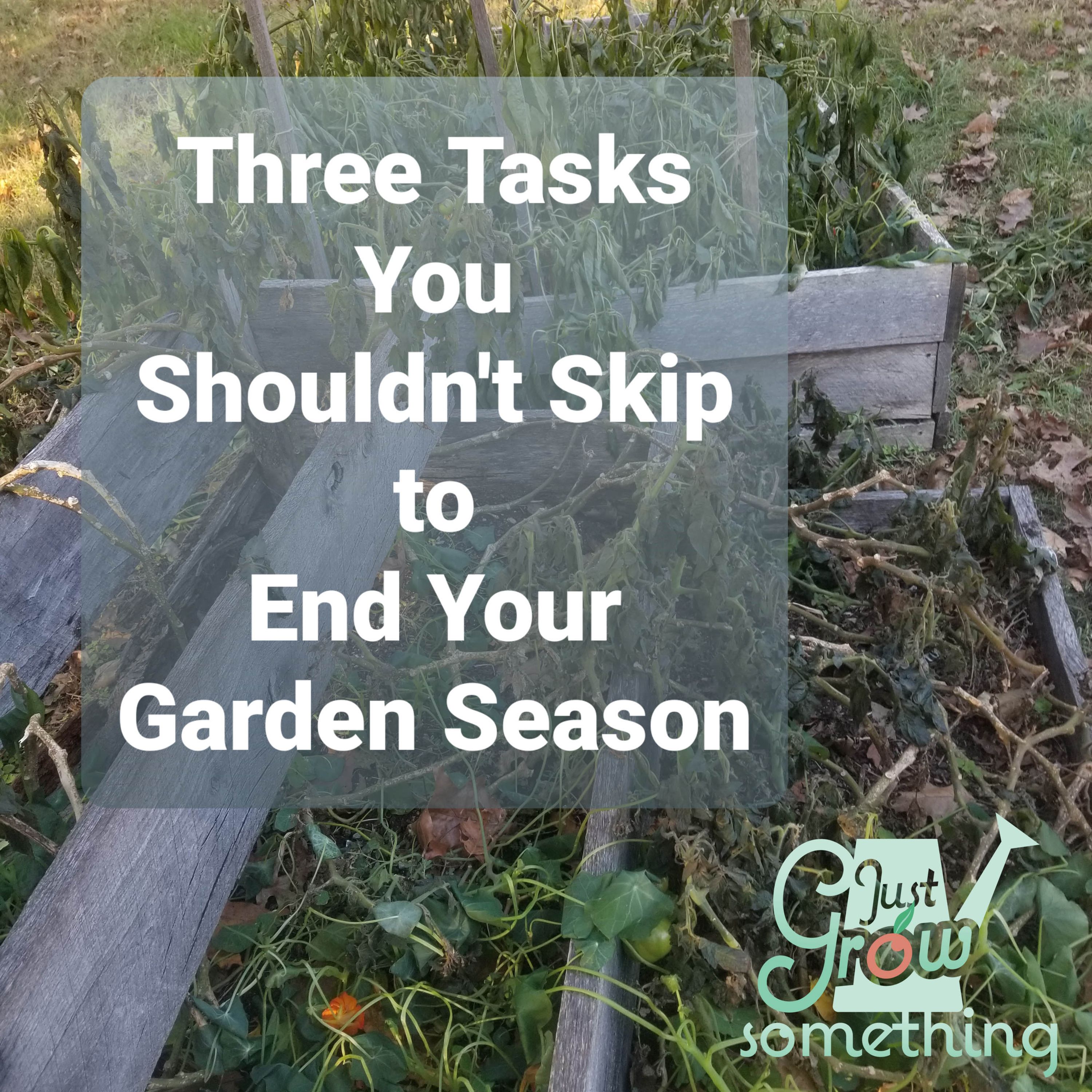 Ep. 66 - Three Tasks You Should Not Skip to End the Gardening Season, plus one bonus task