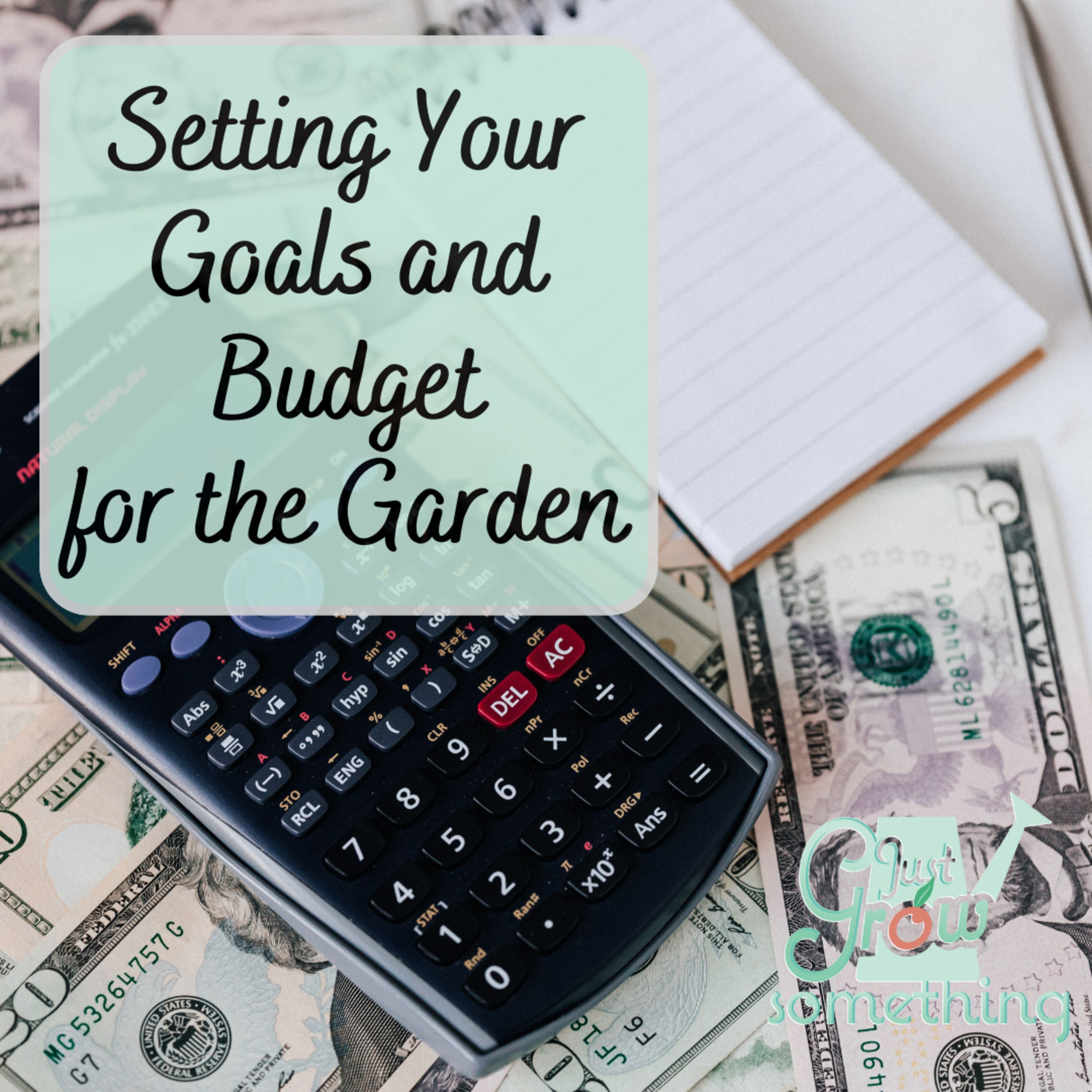 Setting Goals and Budgets for the Garden - Ep. 231