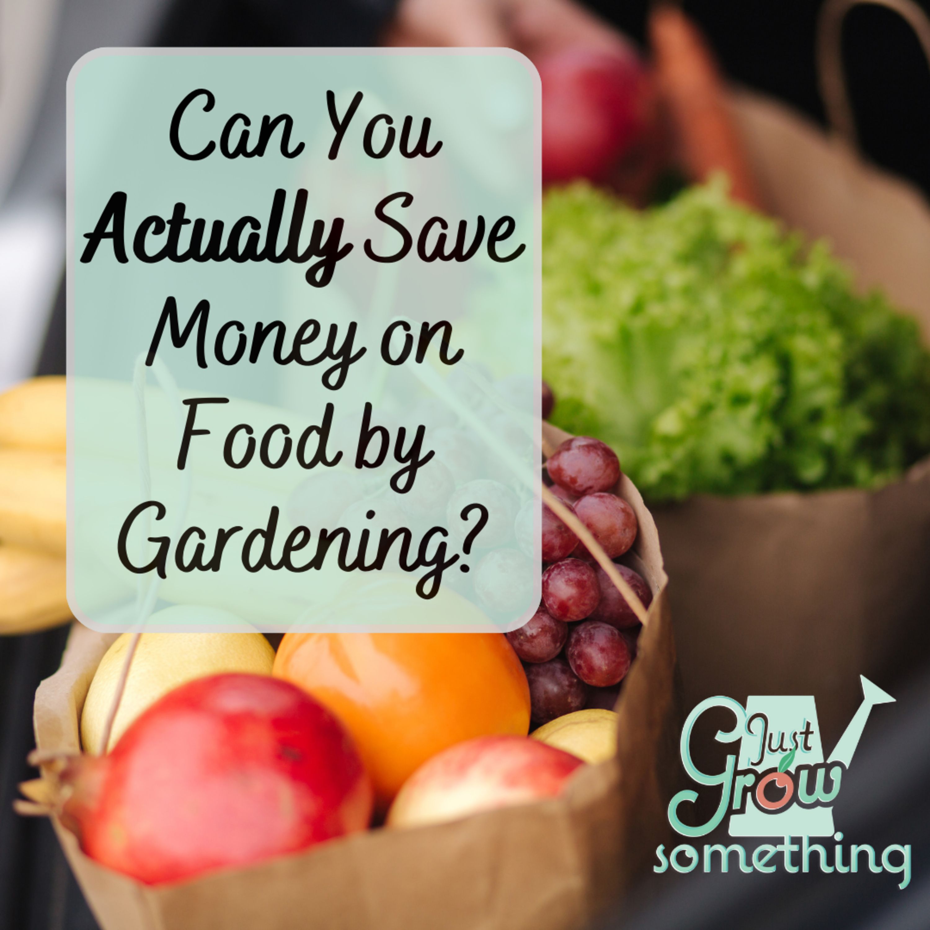 Can Gardening Actually Save You Money? - Ep. 251