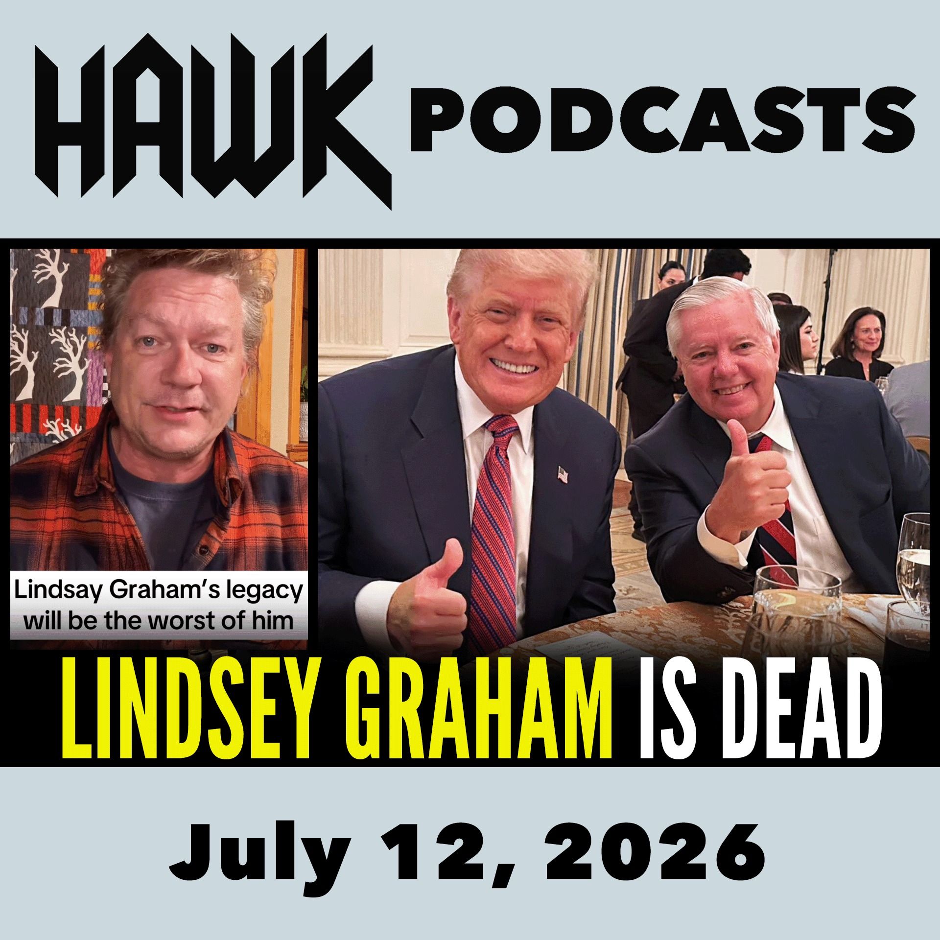 Lindsay Graham Is Dead - His Legacy Will Be The Worst Of Him episode artwork