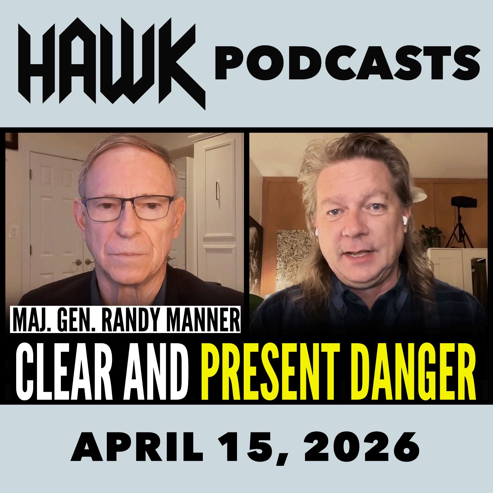 Clear and Present Danger: Discussion with Ret. Major General Randy Manner