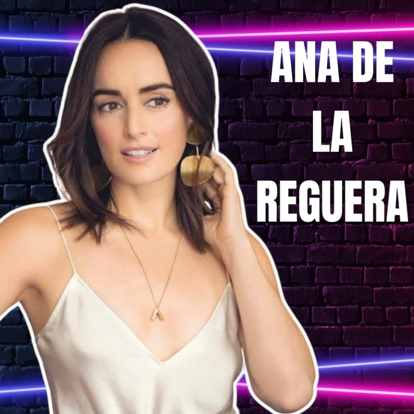 ¿TALENTO O PALANCAS? La sorprendente vida de ANA DE LA REGUERA