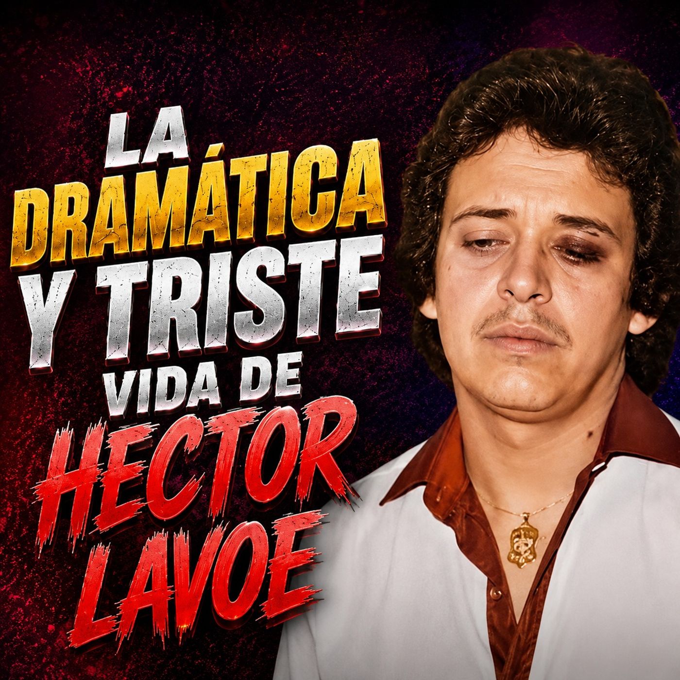 DRØGAS, S1DA, FRAUDES, Y MUCHO DOLOR- LA DESAFORTUNADA VIDA DE HECTOR LAVOE
