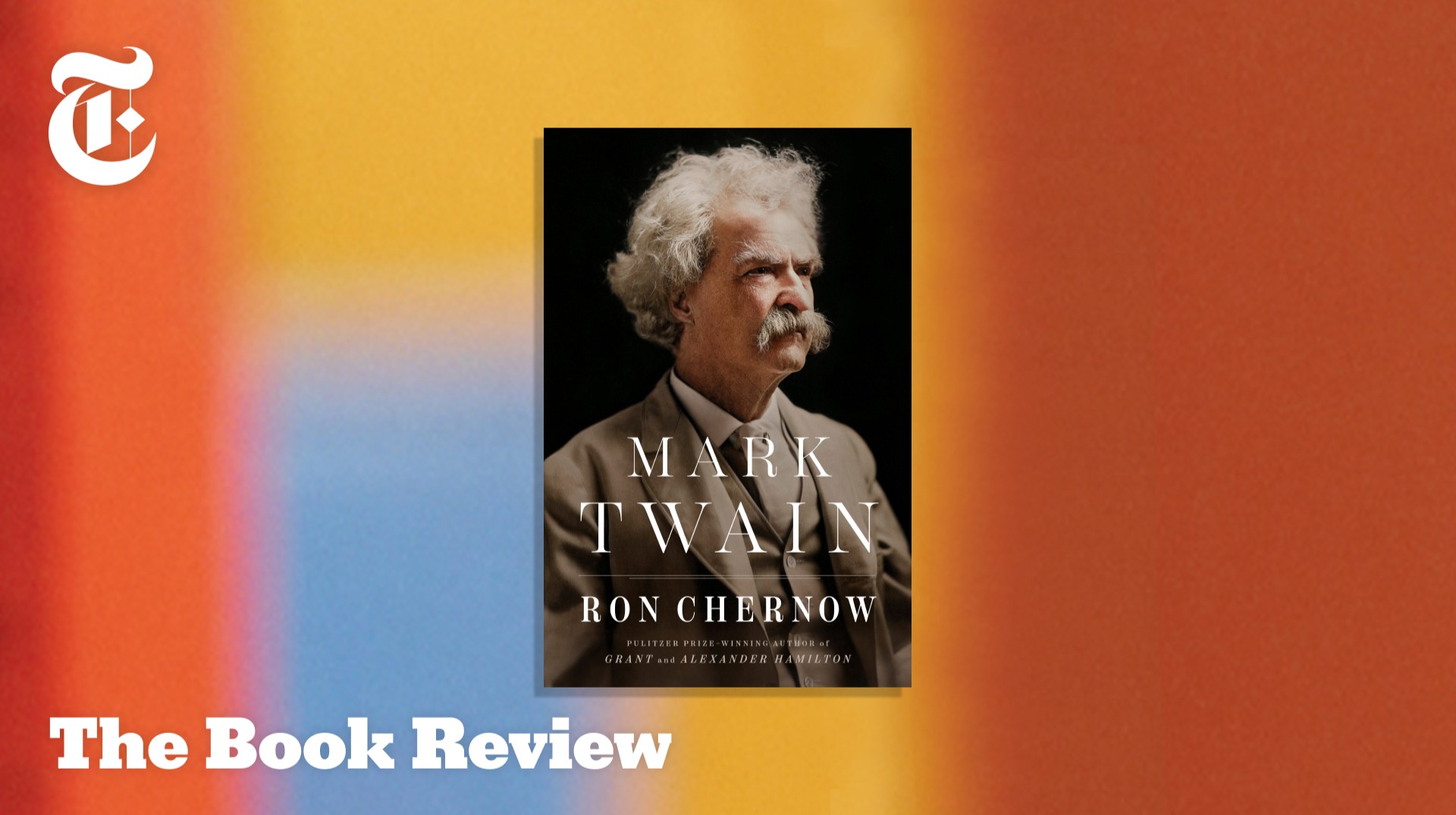 Ron Chernow on His New Mark Twain Biography