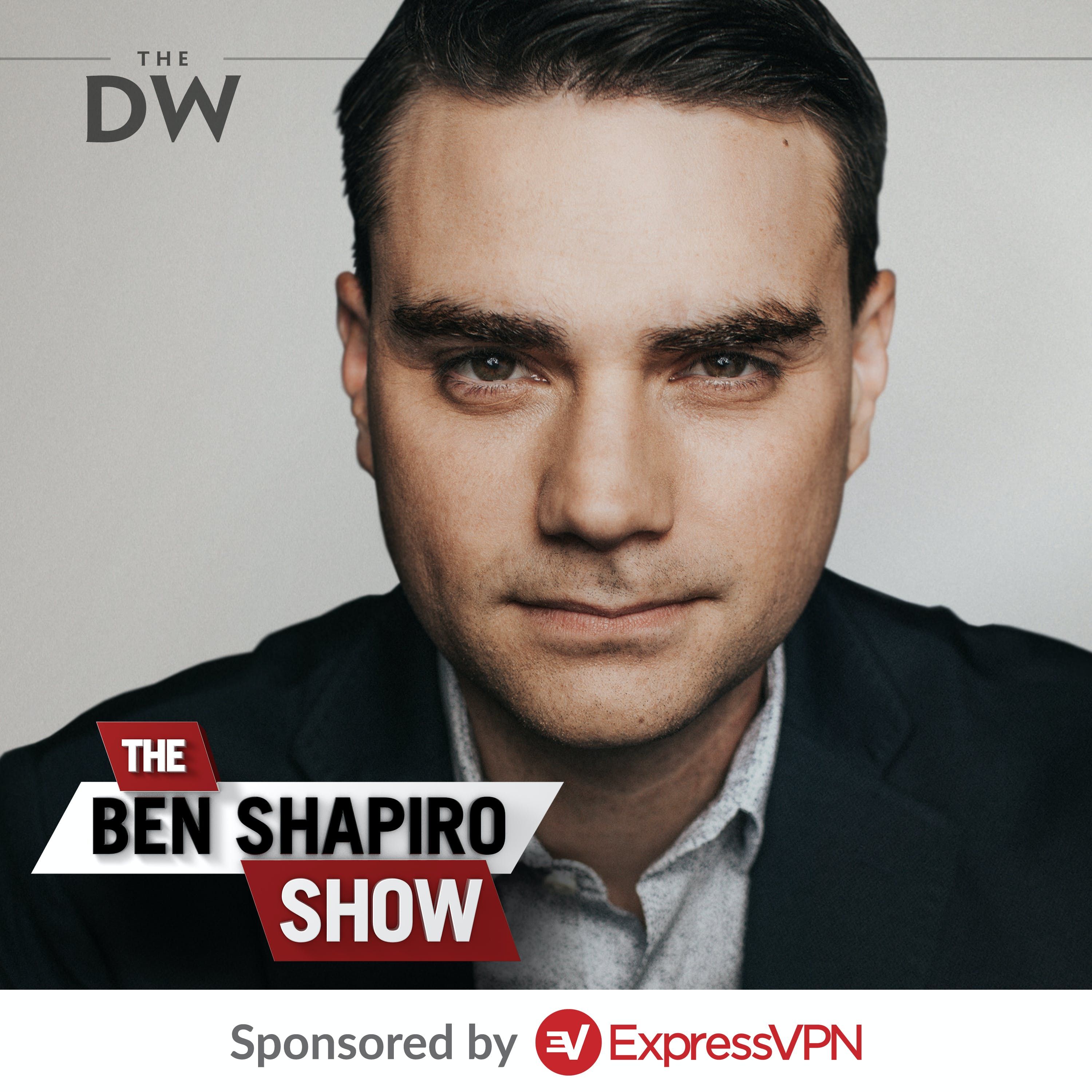 Ep. 683 - The New Blacklist — The Ben Shapiro Show cover