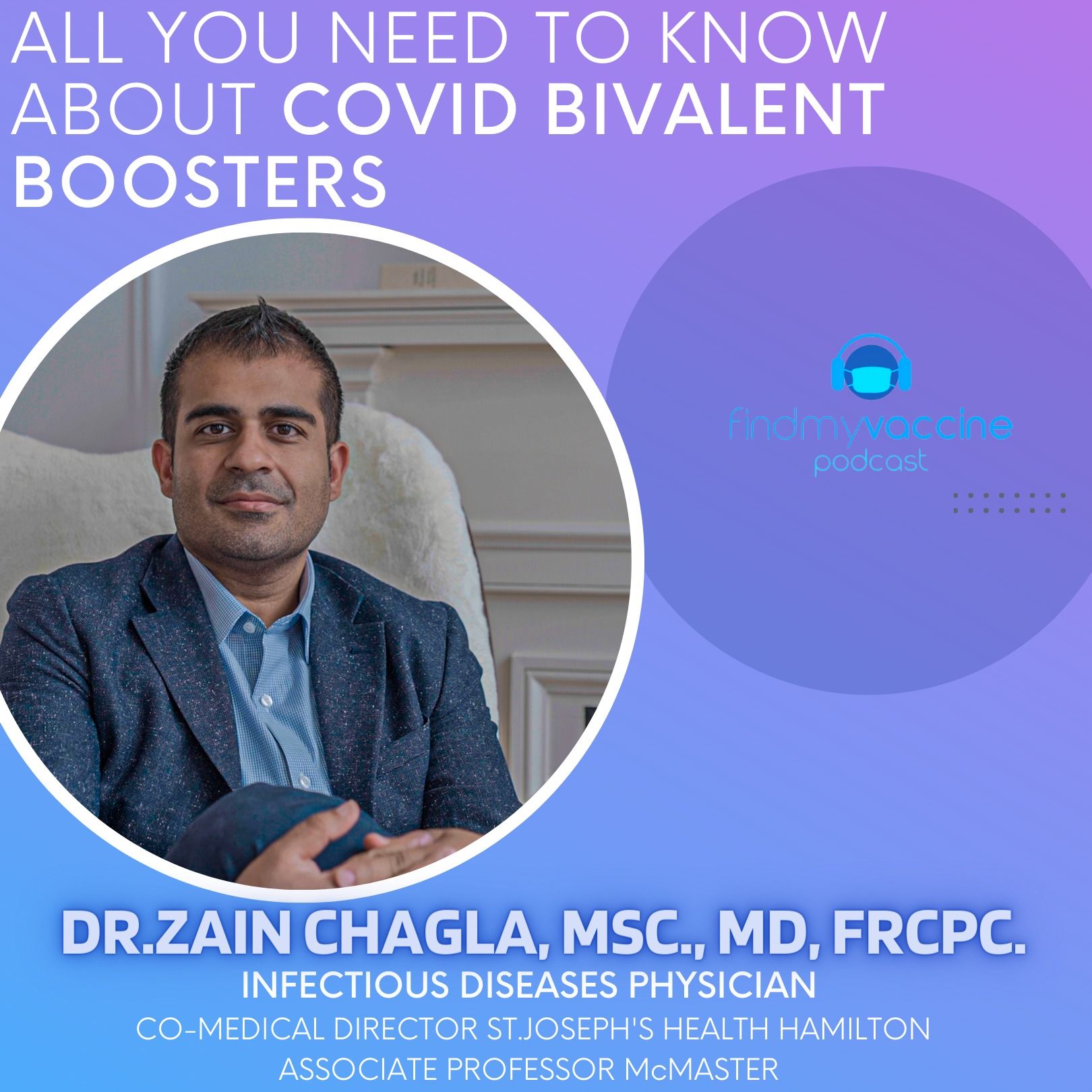 Covid-19 Bivalent Boosters — All You Need to Know with Dr.Zain Chagla