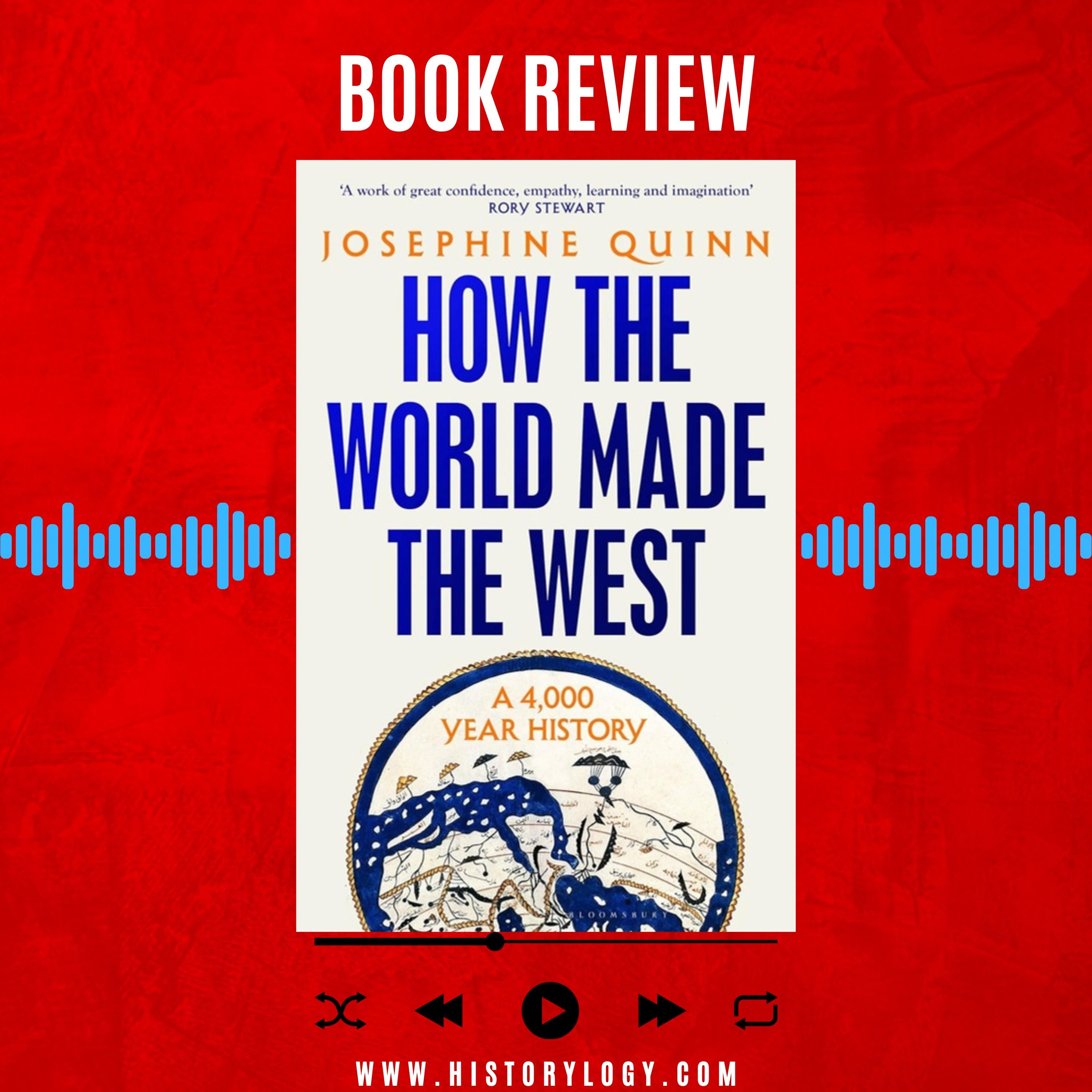 How the World Made the West: A 4,000-Year History written by Josephine Quinn - Book Review episode artwork