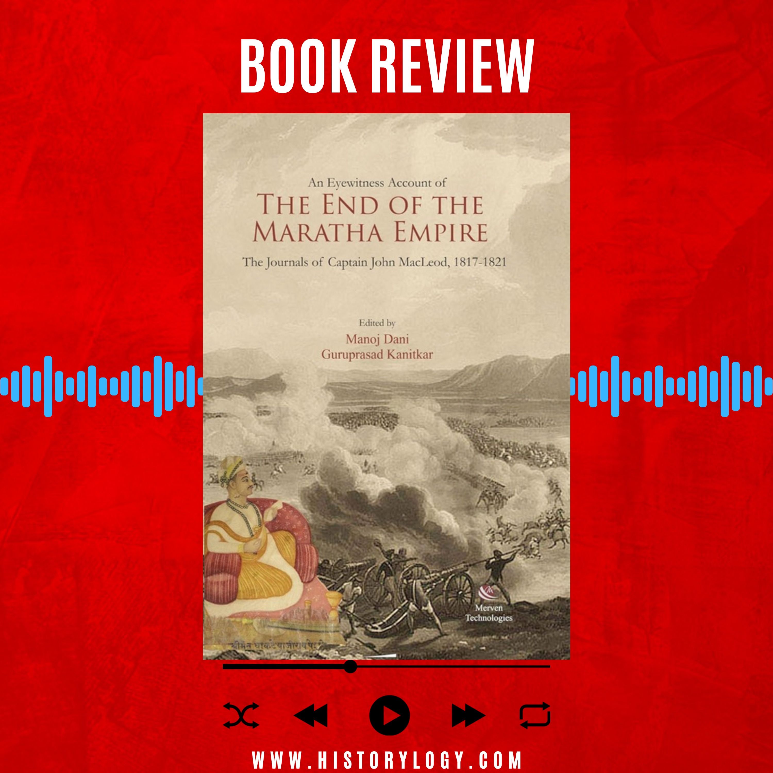 The End of the Maratha Empire edited by Manoj Dani and Guruprasad Kanitkar - Book Review