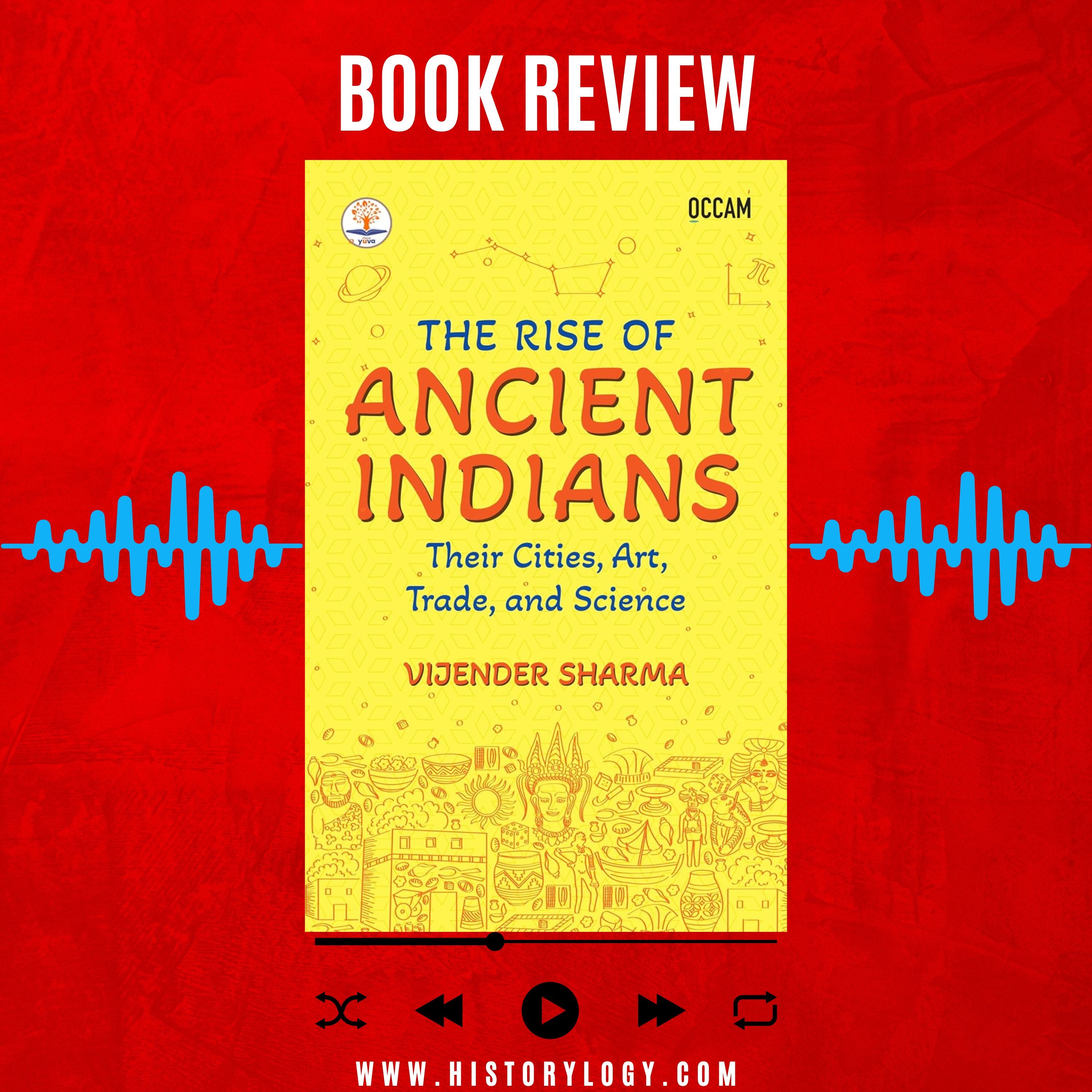 The Rise of Ancient Indians written by Vijender Sharma - Book Review episode artwork