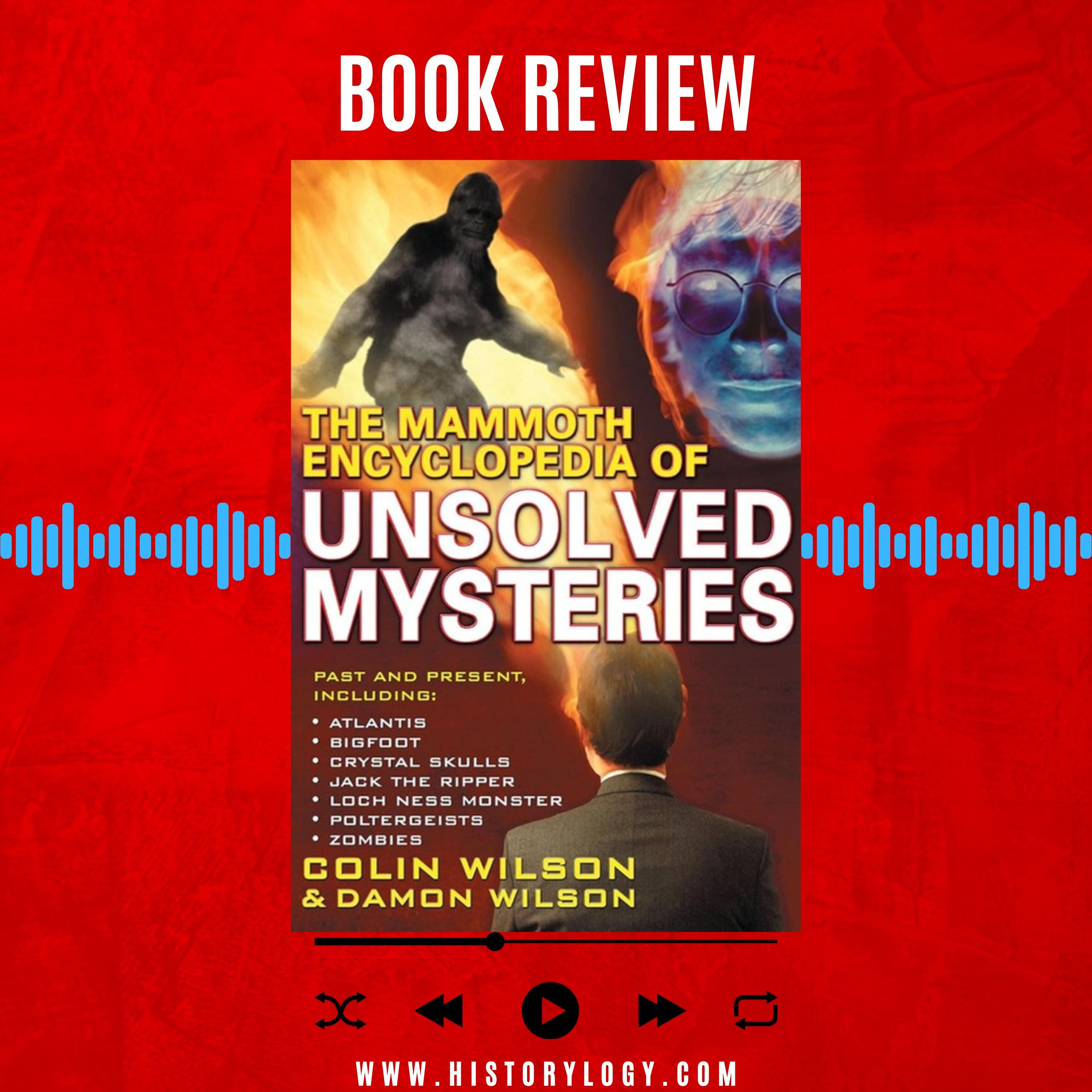 The Mammoth Encyclopedia of Unsolved Mysteries written by Colin Wilson - Book Review