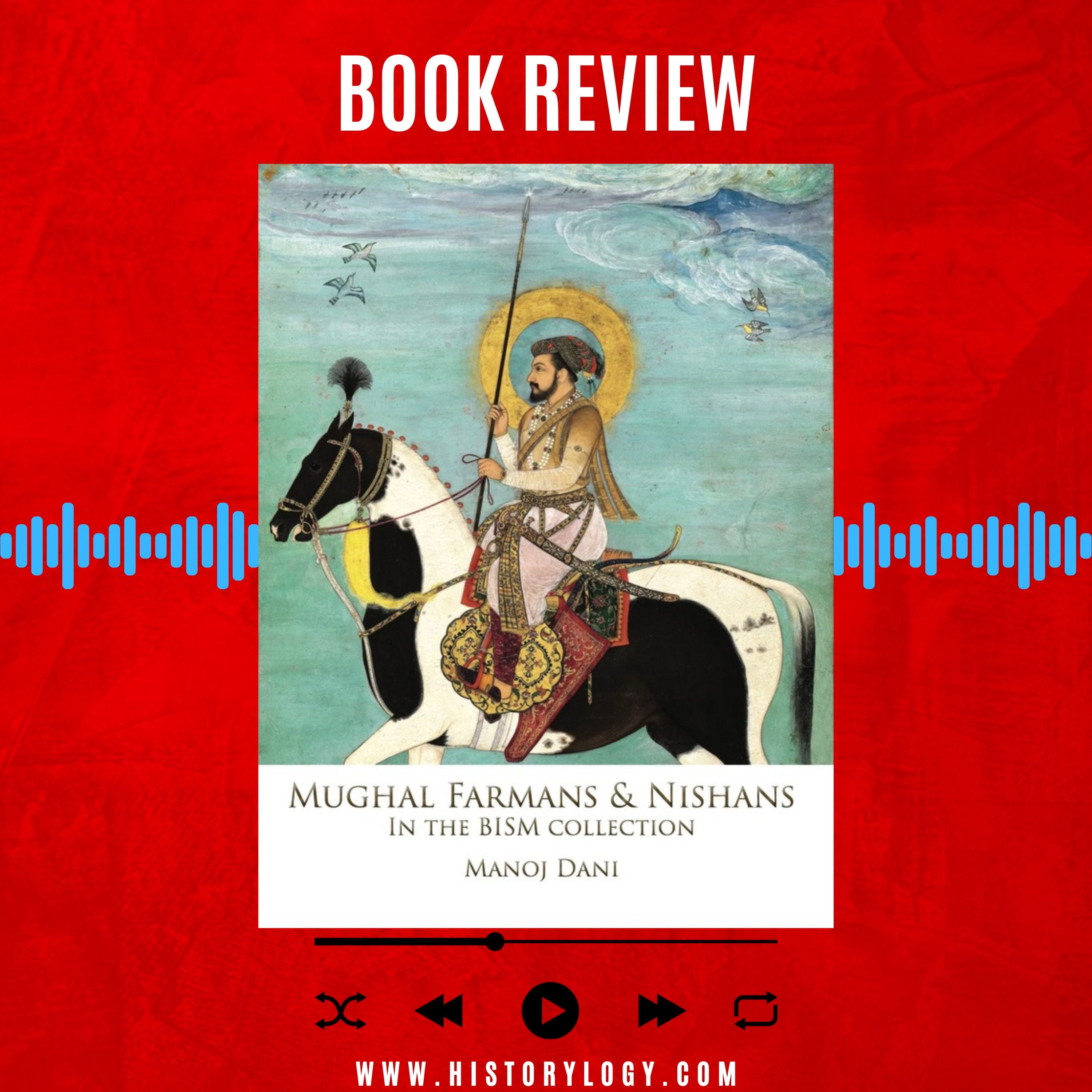 Mughal Farmans and Nishans in the BISM Collection written by Manoj Dani - Book Review