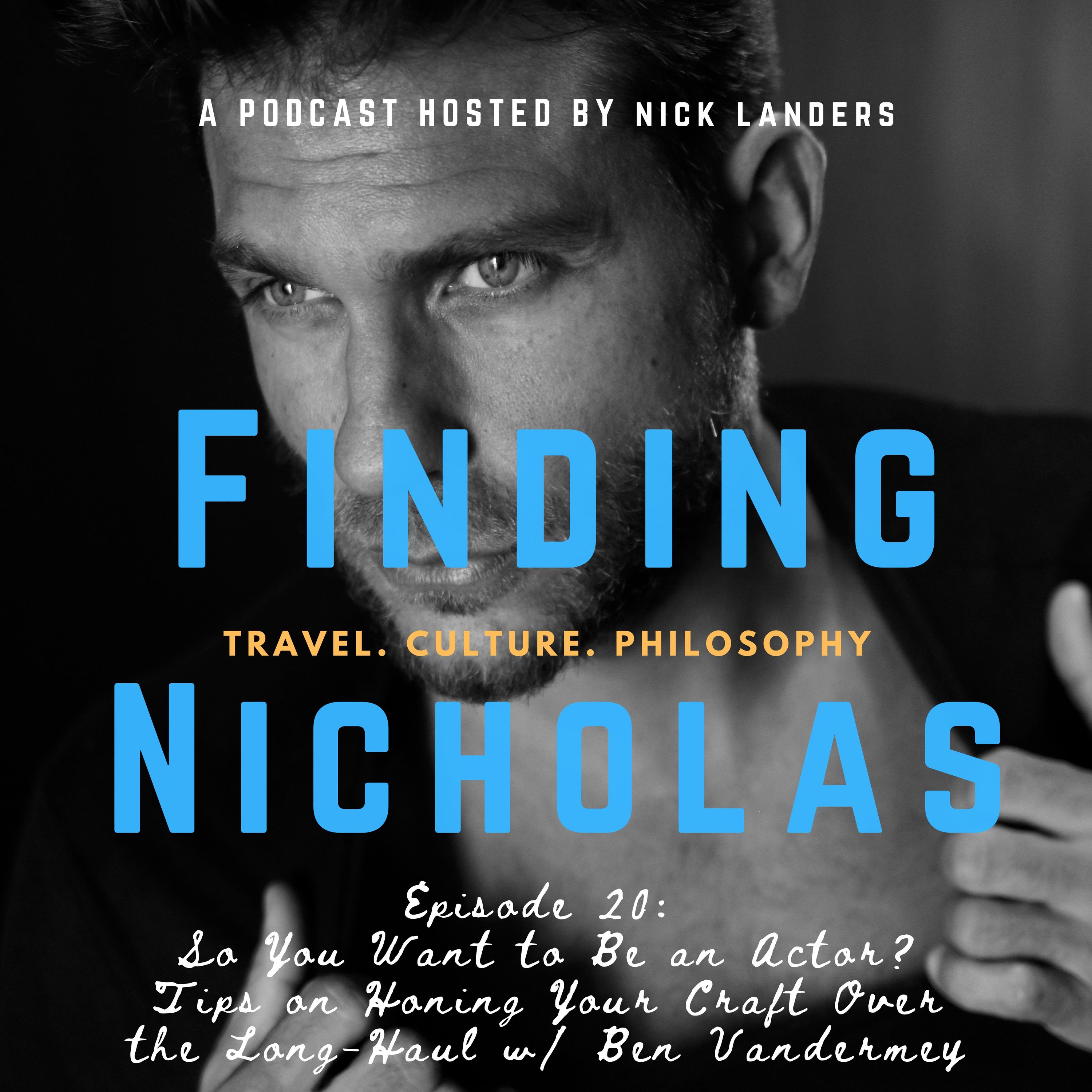 So You Want to Be an Actor? Tips on Honing Your Craft Over the Long-Haul w/ Ben Vandermey | Mindset of a Working Actor | Motivation | Interview |