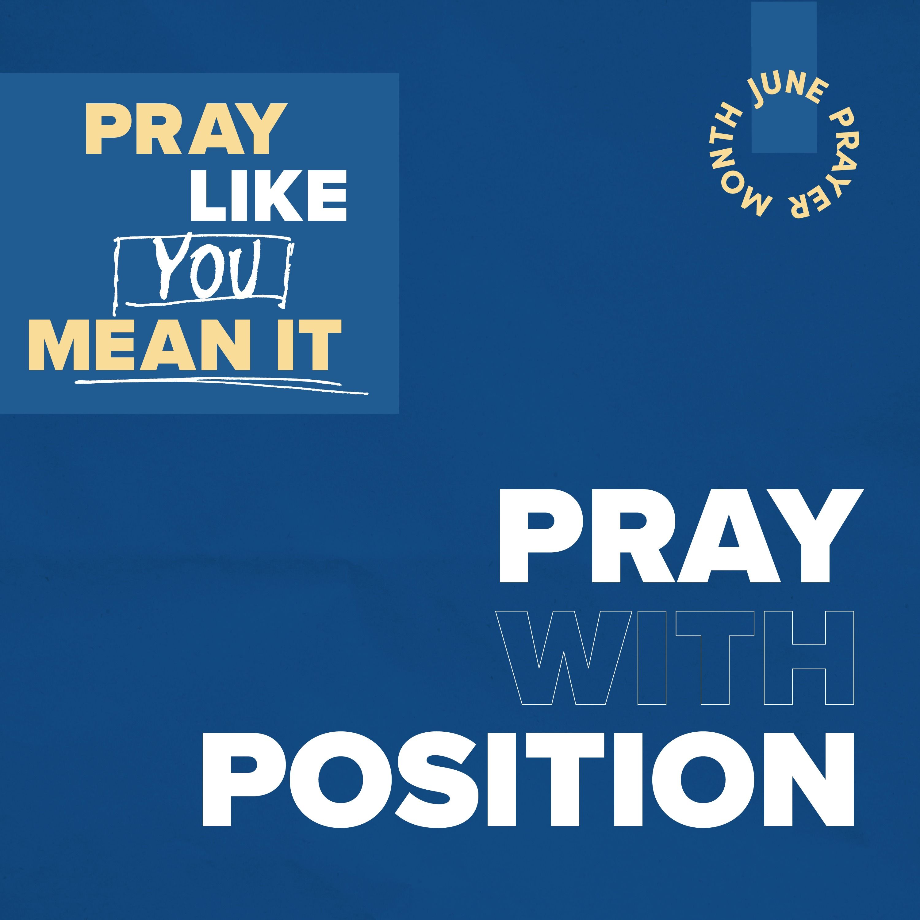 Pray Like You Mean It: Pray With Position - Eric Whitley episode artwork
