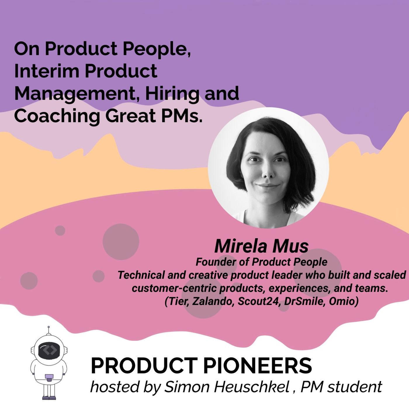 Mirela Mus on Running a PM consultancy (Product People), Interim Product Management, hiring and coaching great PM’s Mirela Mus on Running a PM consultancy (Product People), Interim Product Management, hiring and coaching great PM’s