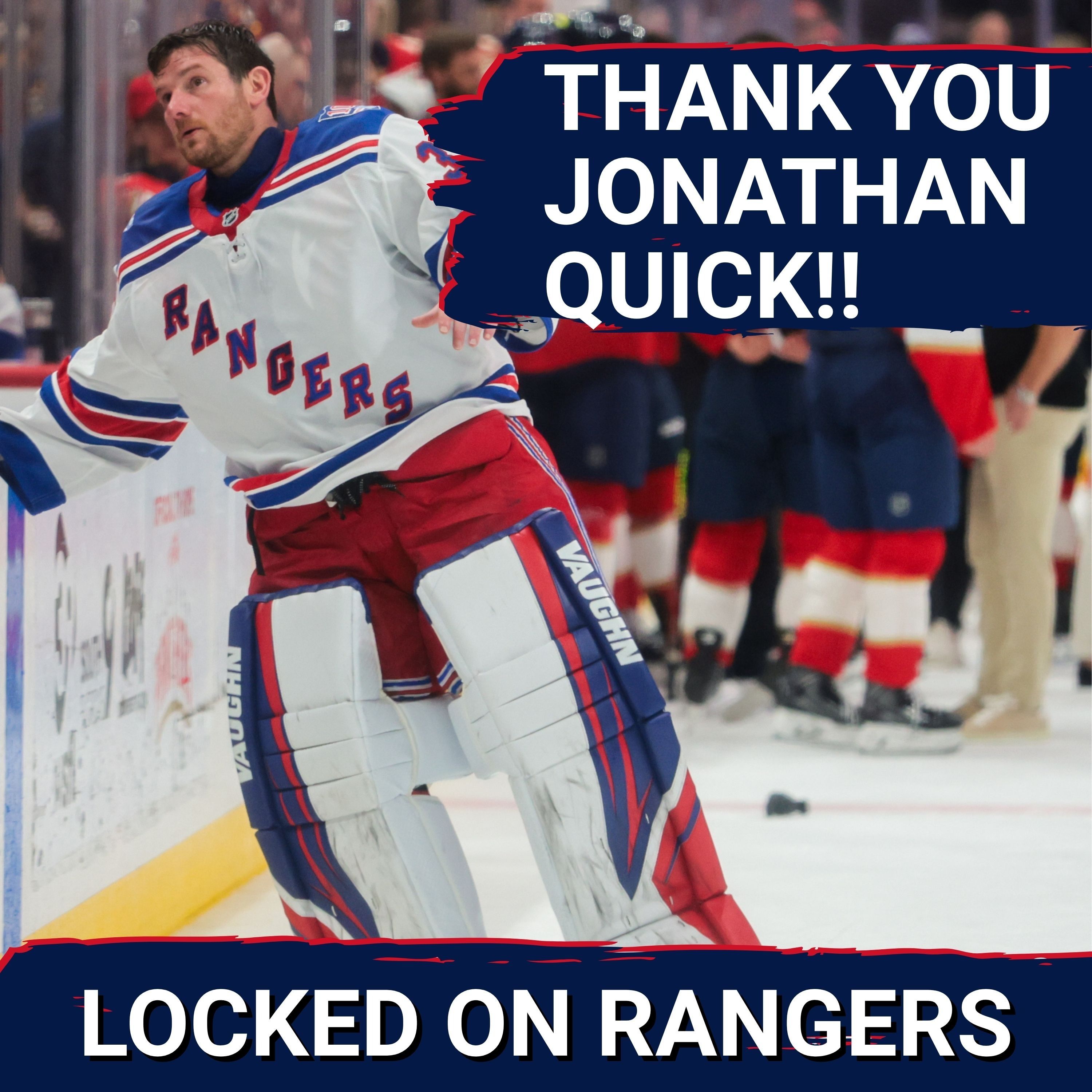 Thank you, Jonathan Quick! Rangers netminder ends spectacular career with strong showing against Panthers!