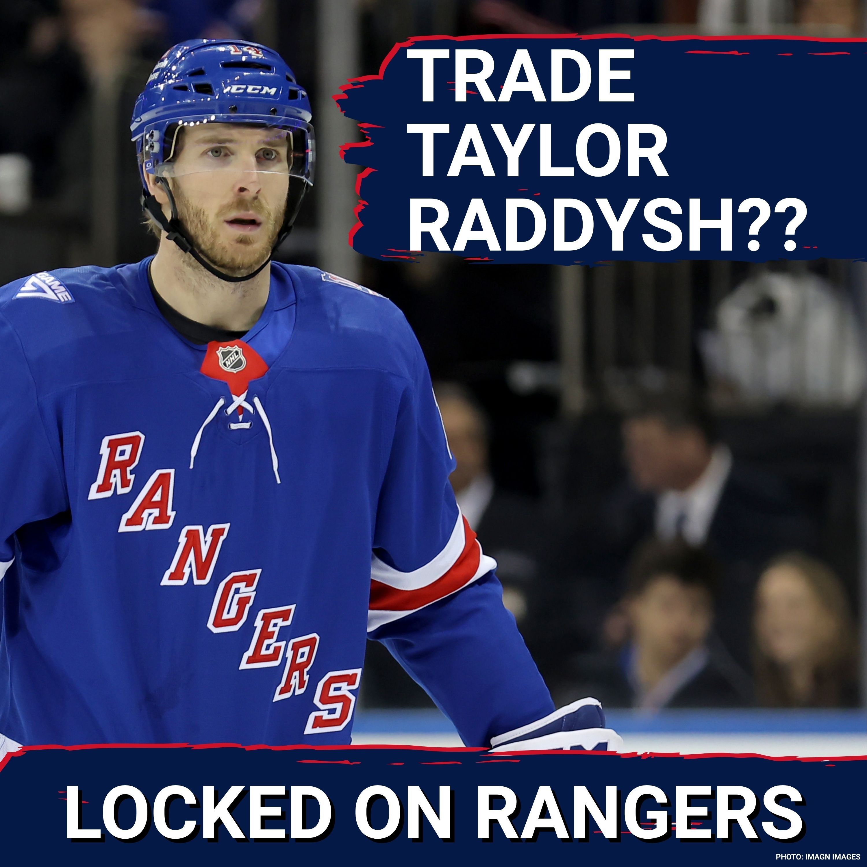 ALERT: Rangers should trade Taylor Raddysh if possible and target Patrik Laine or another UFA! episode artwork