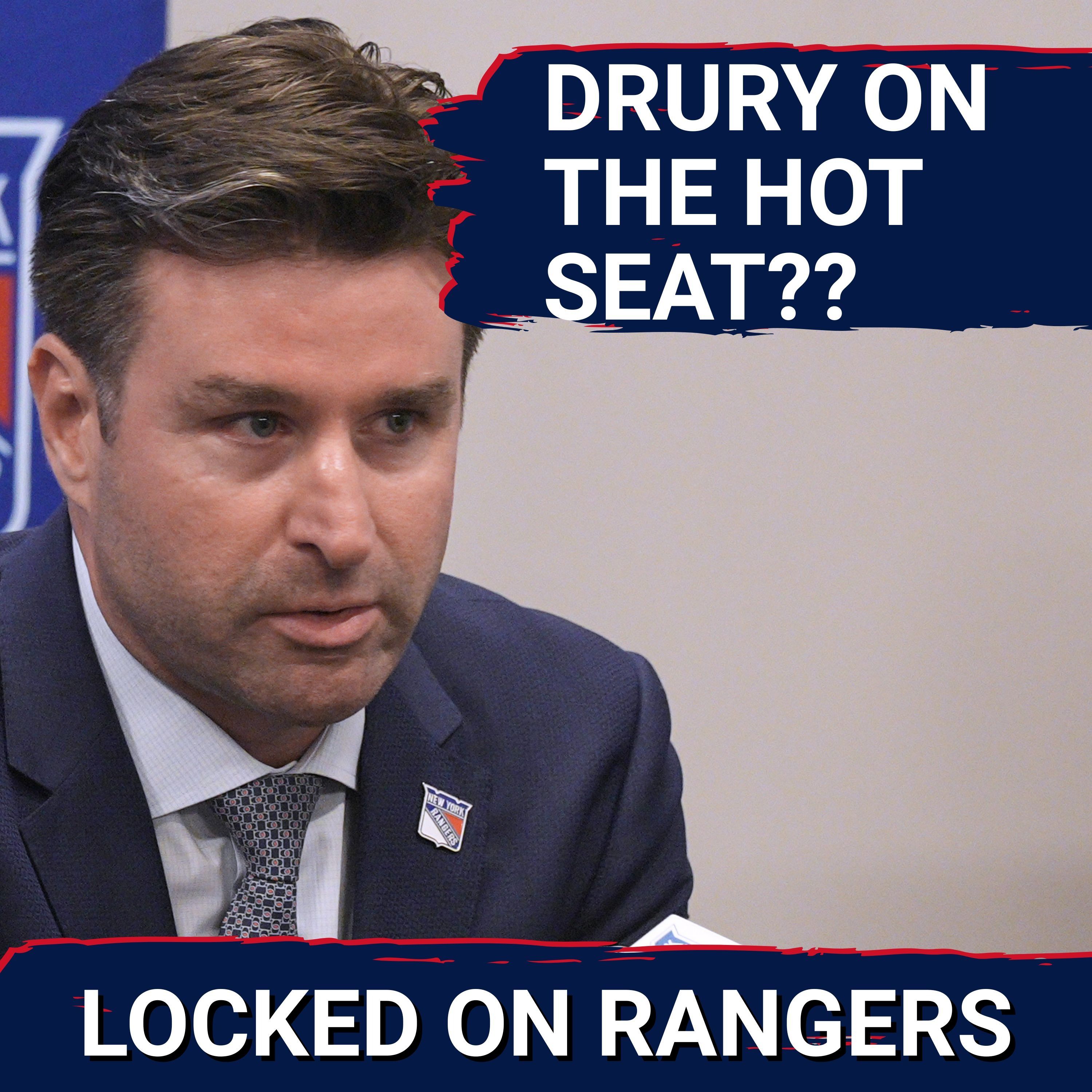 Chris Drury on the HOT SEAT??? Why this is MAKE or BREAK time for the Rangers General Manager...