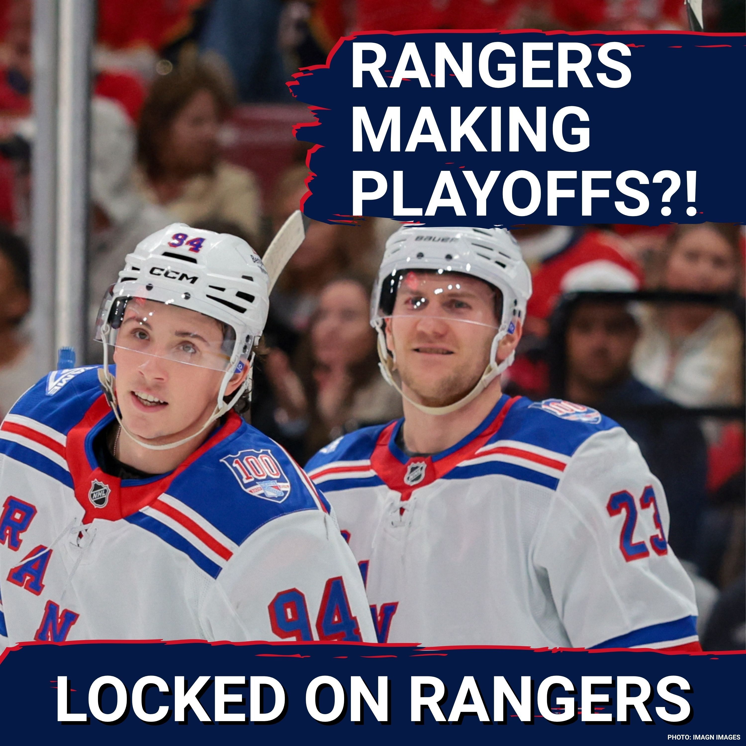 BREAKING: Why the New York Rangers will MAKE the playoffs for the first time in three years!! episode artwork