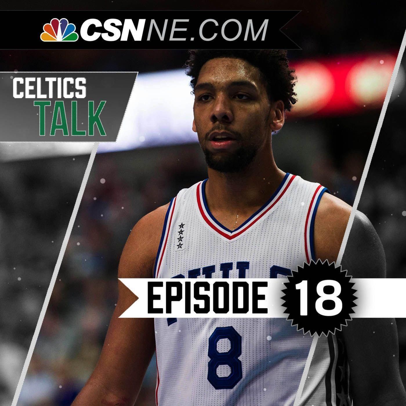 Celtics Talk Ep. 18 w/ guests Kevin O'Connor and Jessica Camerato