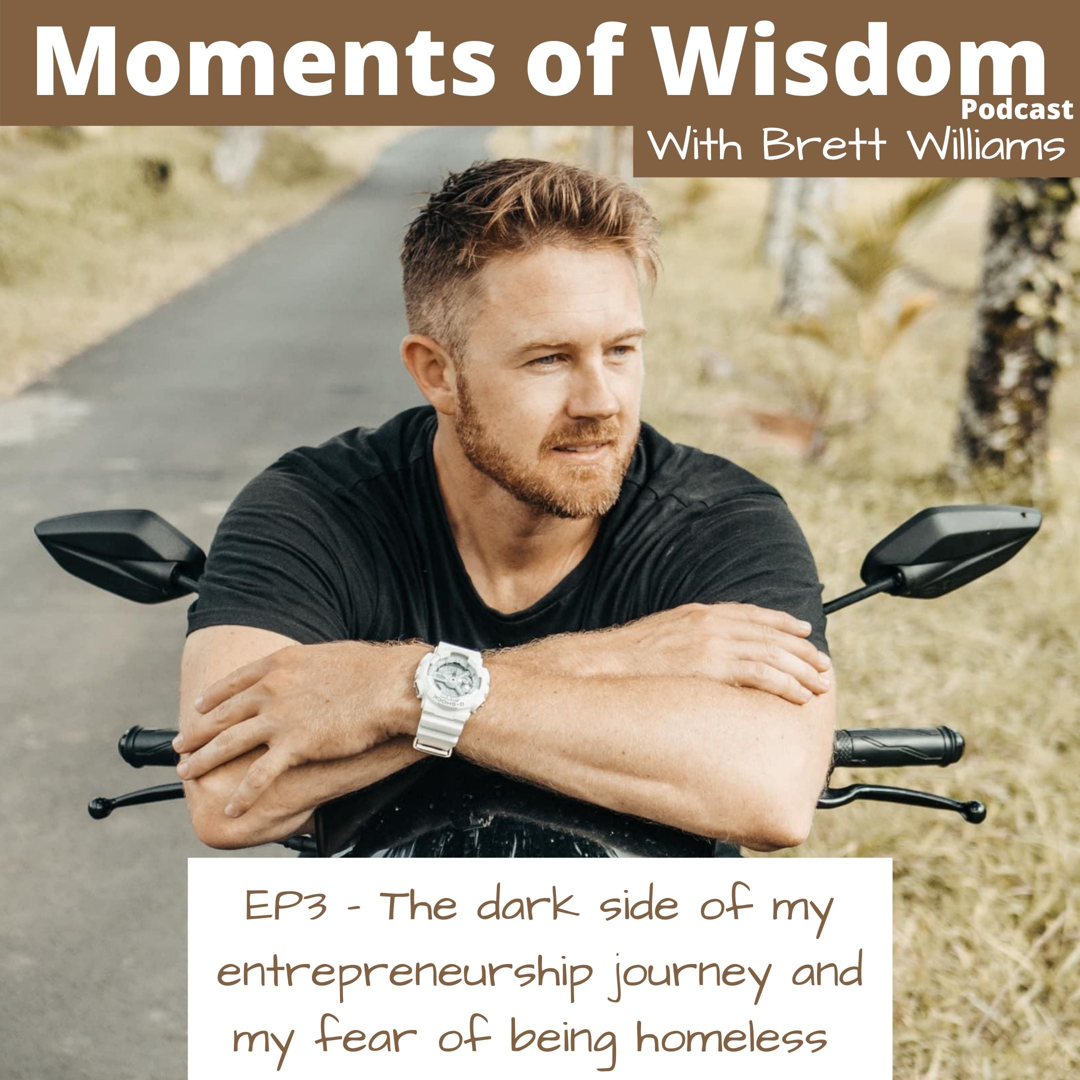 Moments of Wisdom With Brett Williams