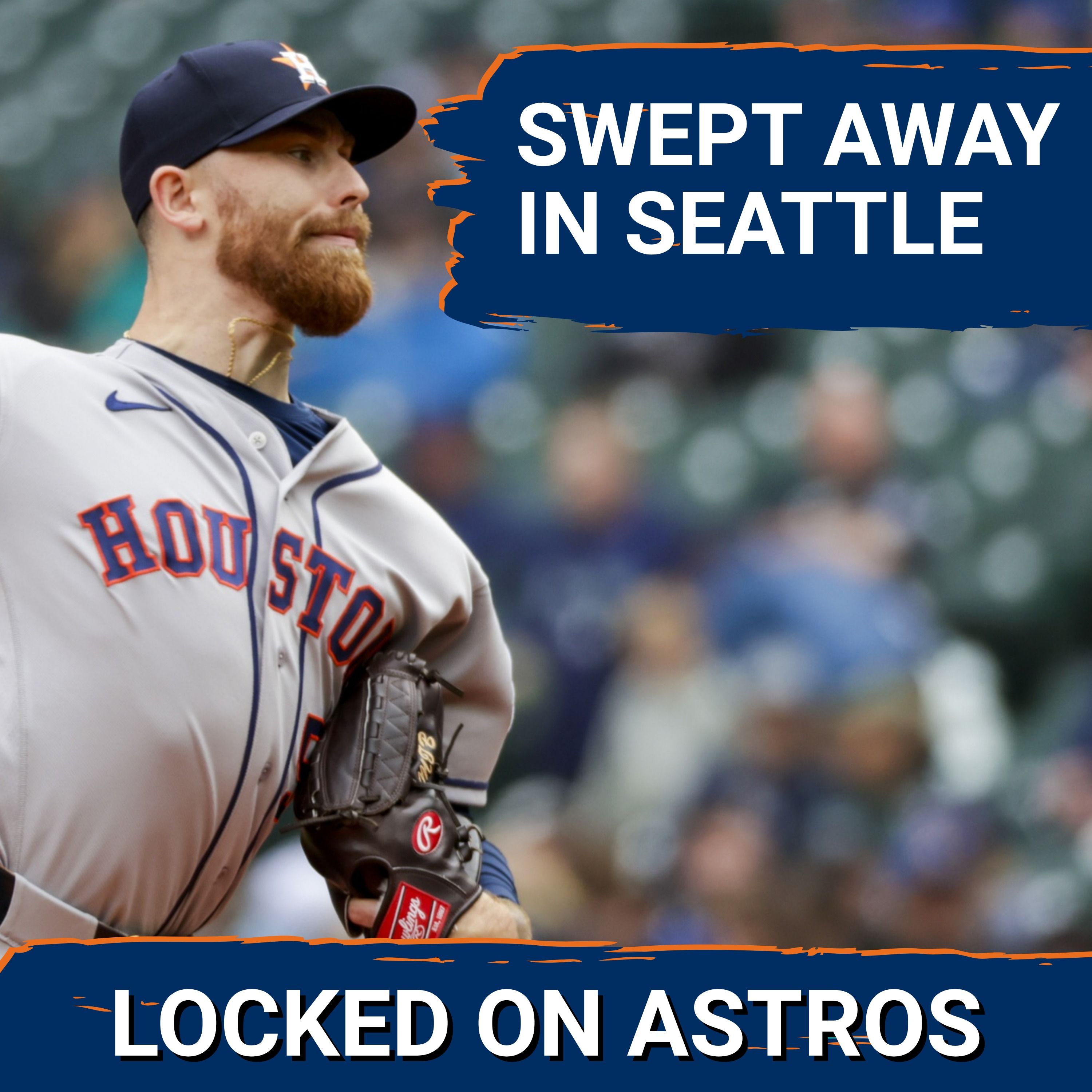 ASTROS POSTCAST: Houston Astros End Disasturous Road Trip By Being Swept Away In Seattle