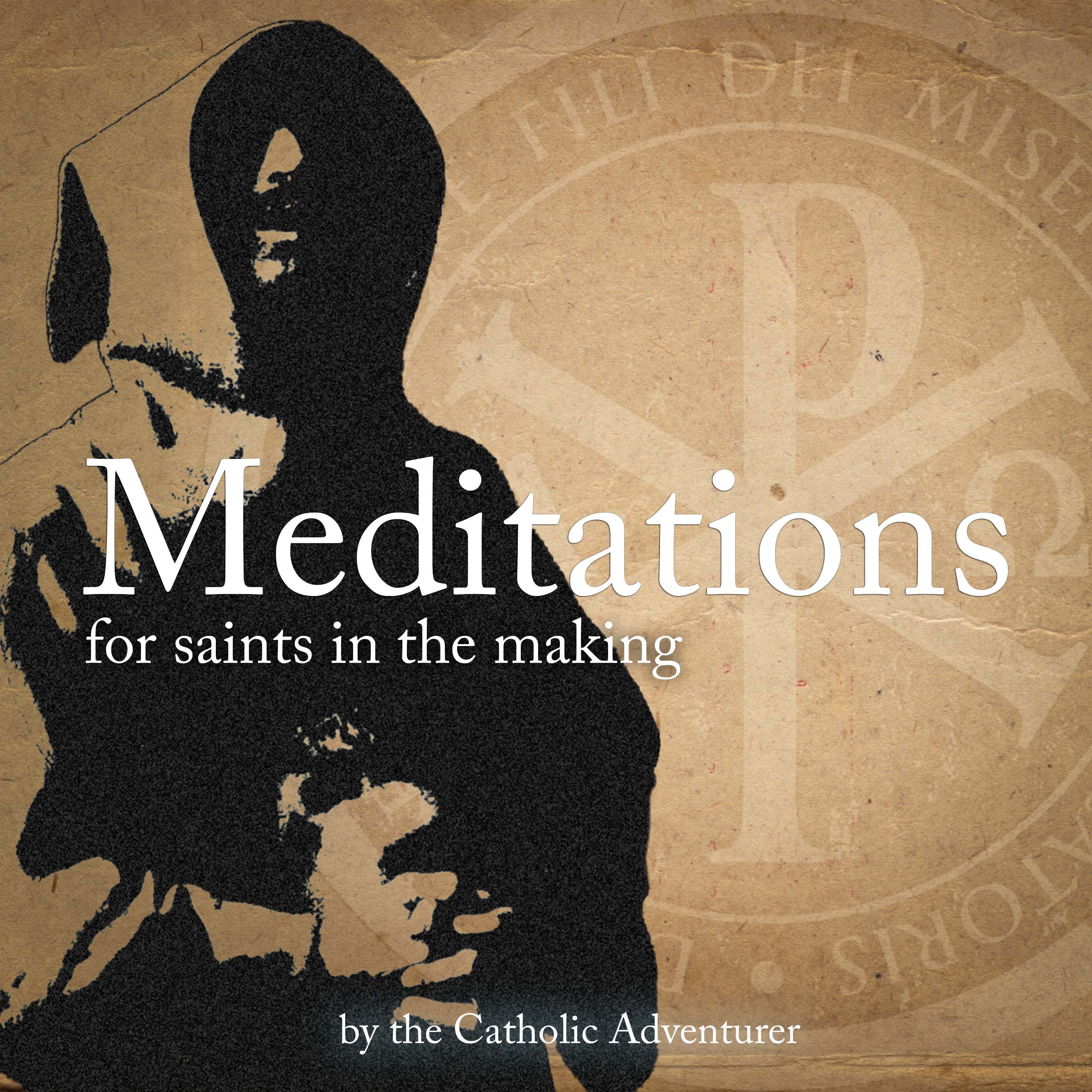 Meditations for Saints in the Making podcast artwork