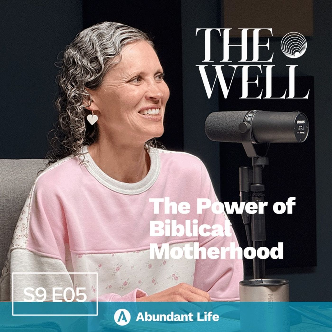 Creating a Lasting Spiritual Legacy in Your Family | The Well Podcast S9E05