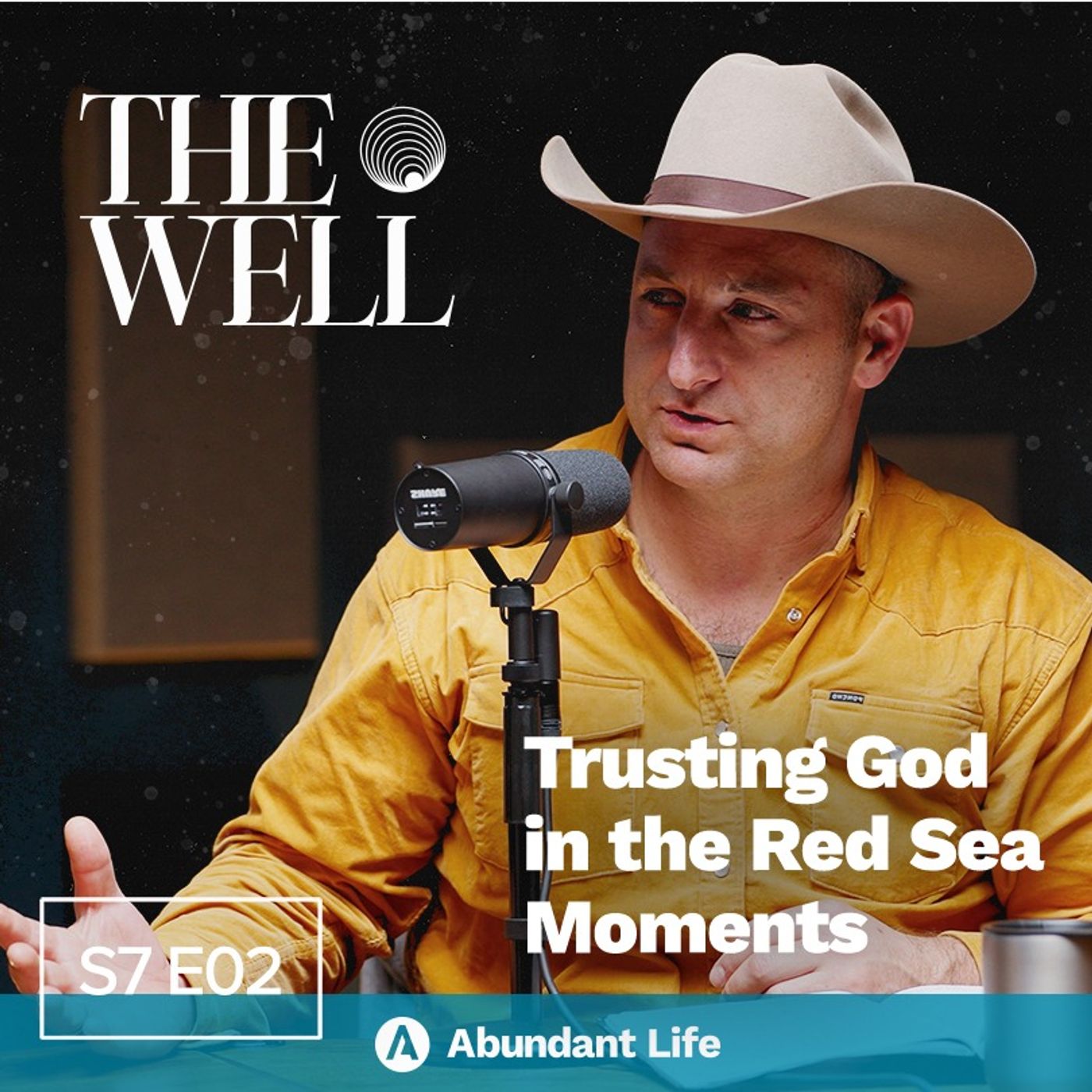 Trusting God in the Red Sea Moments | The Well Podcast S7E02