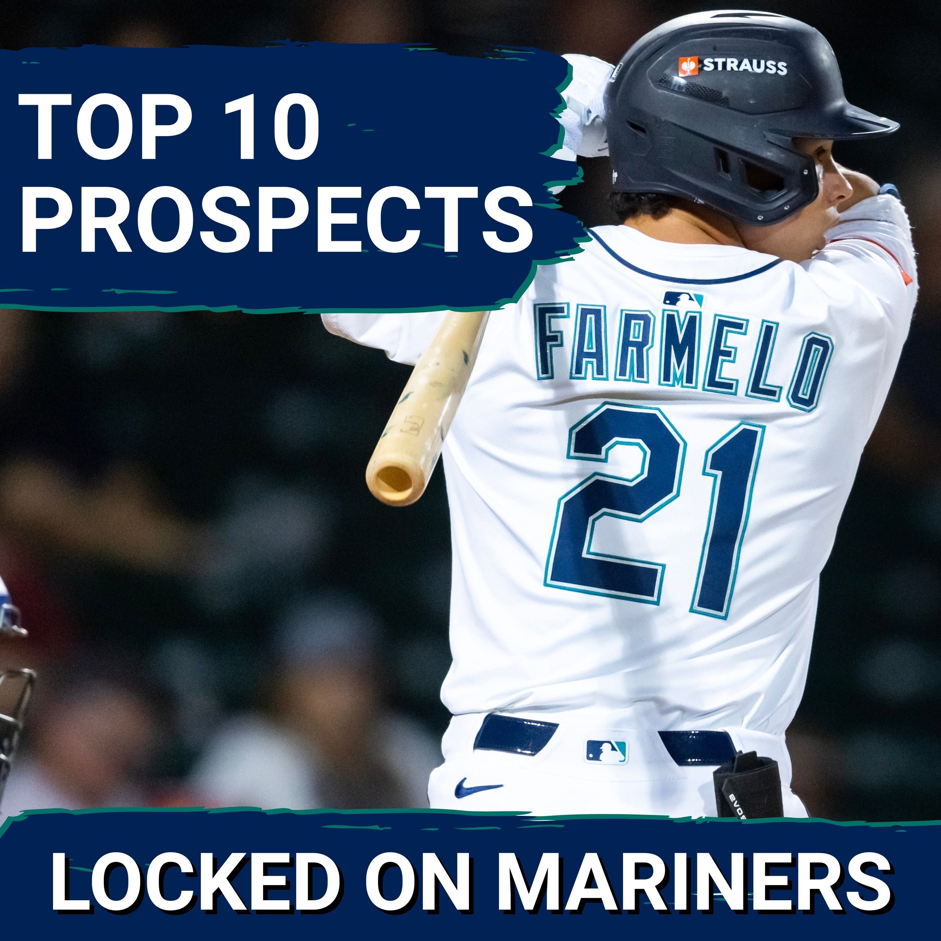 Ranking the 10 BEST Prospects in the Seattle Mariners' Farm System