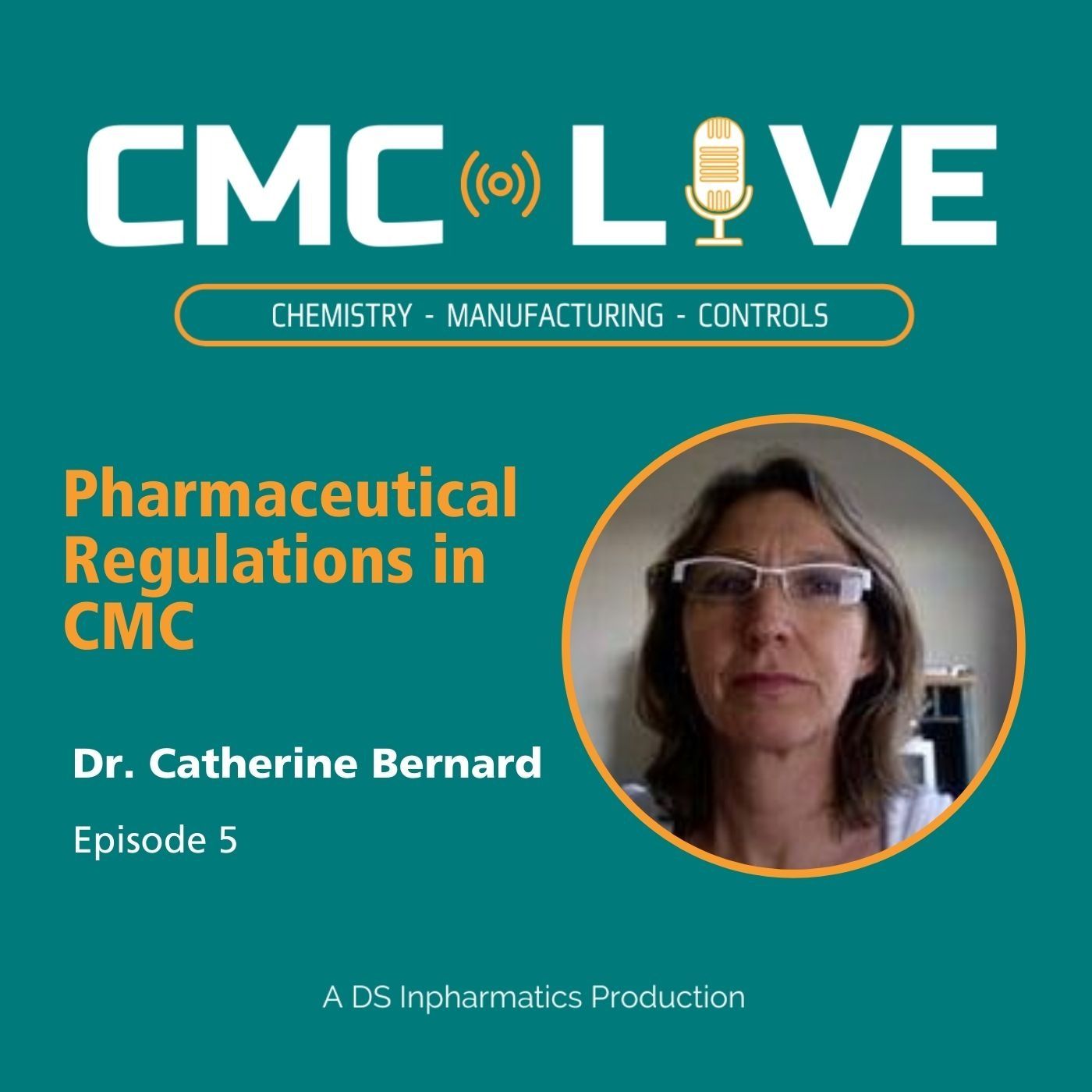 005 Pharmaceutical Regulations in CMC - Dr. Catherine Bernard