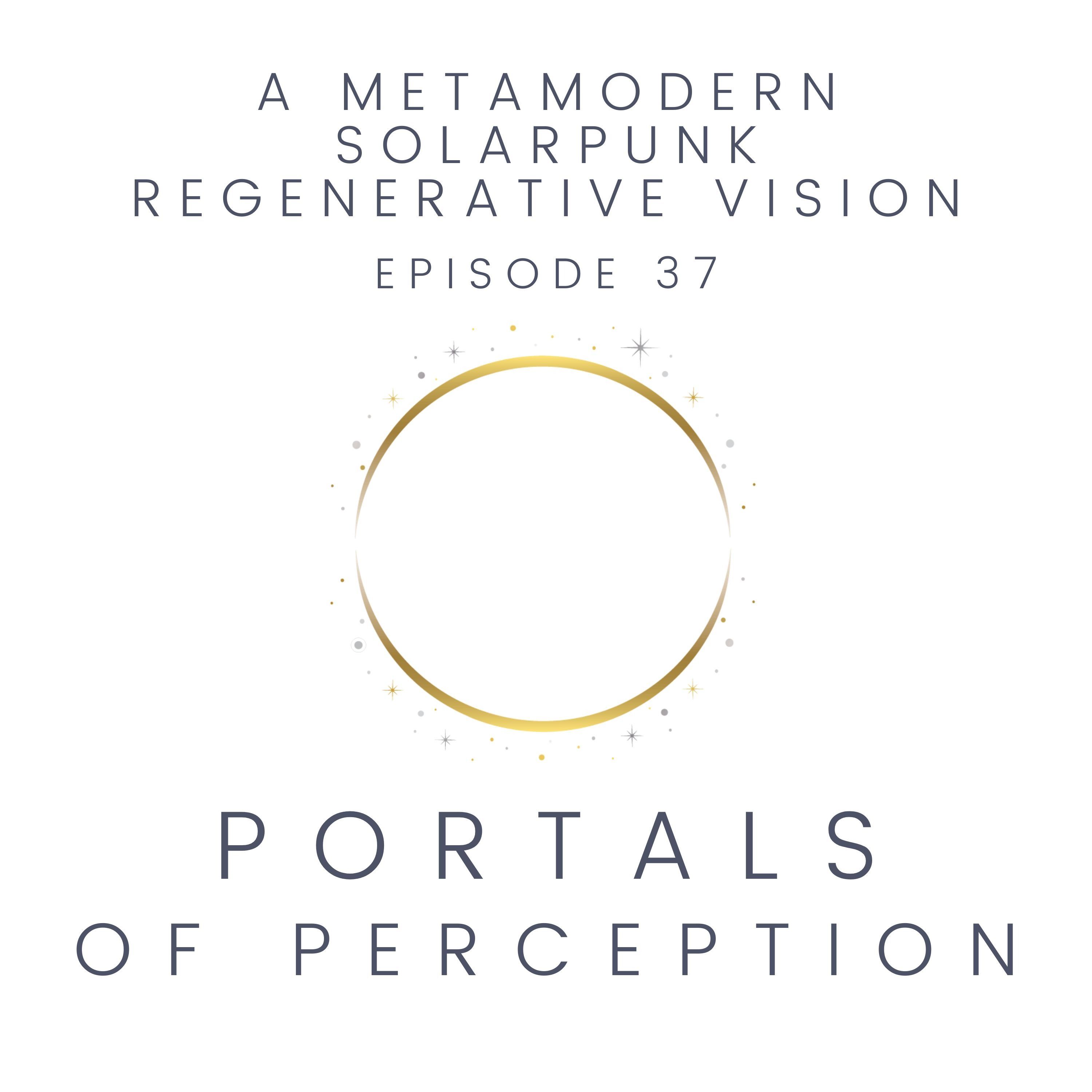 Portals of Perception