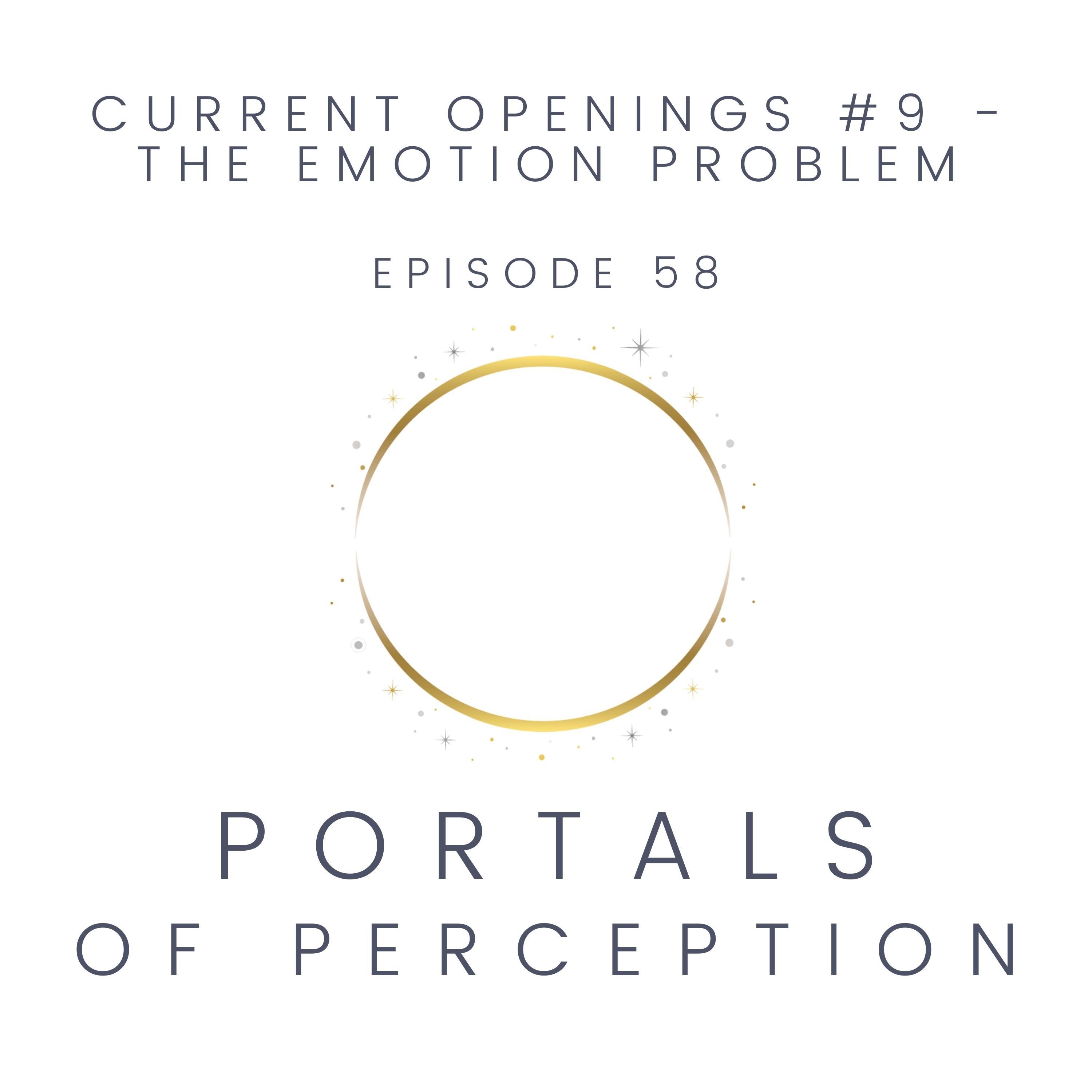 058 - Current Openings #9 - The Emotion Problem