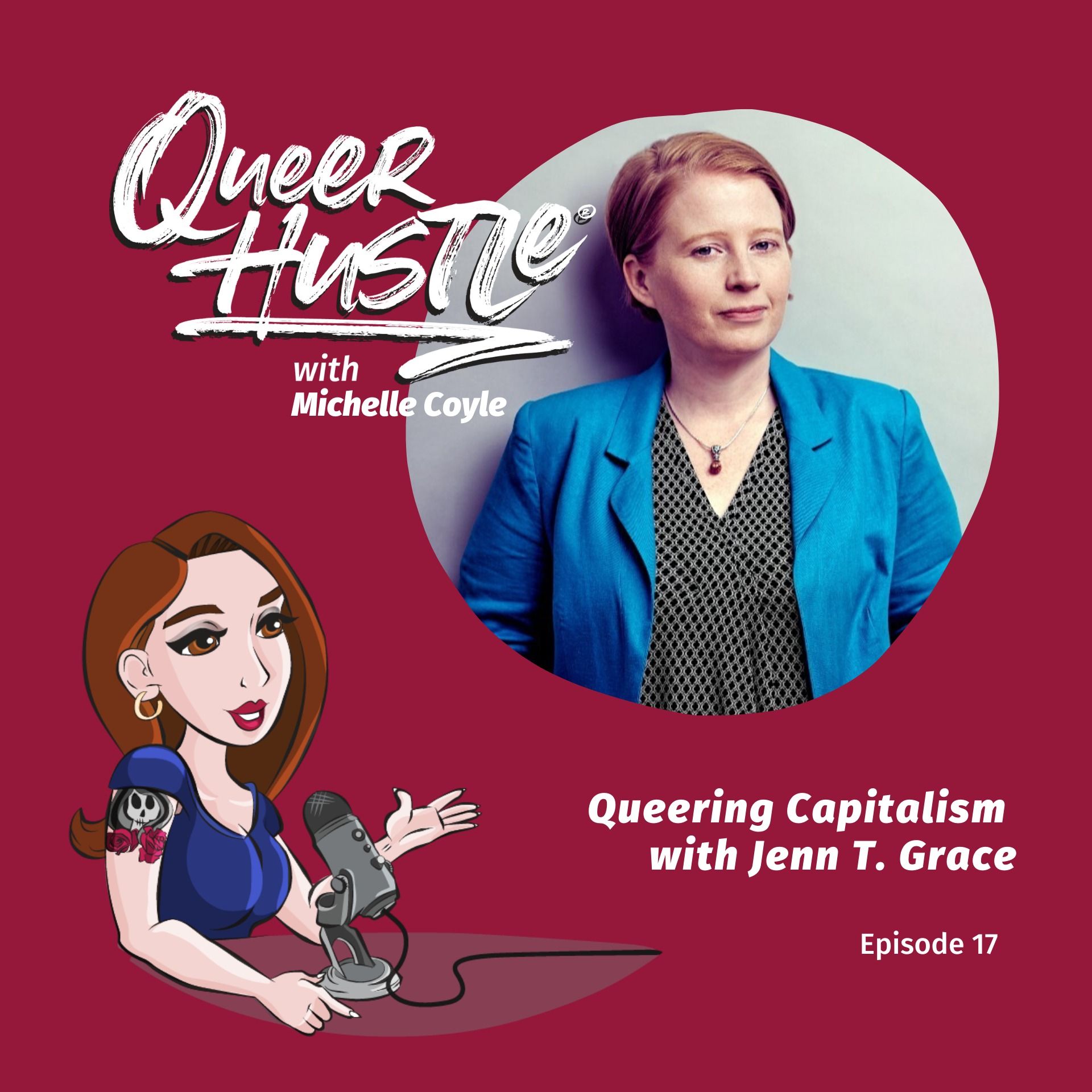 QH017 - Queering Capitalism with Jenn T. Grace