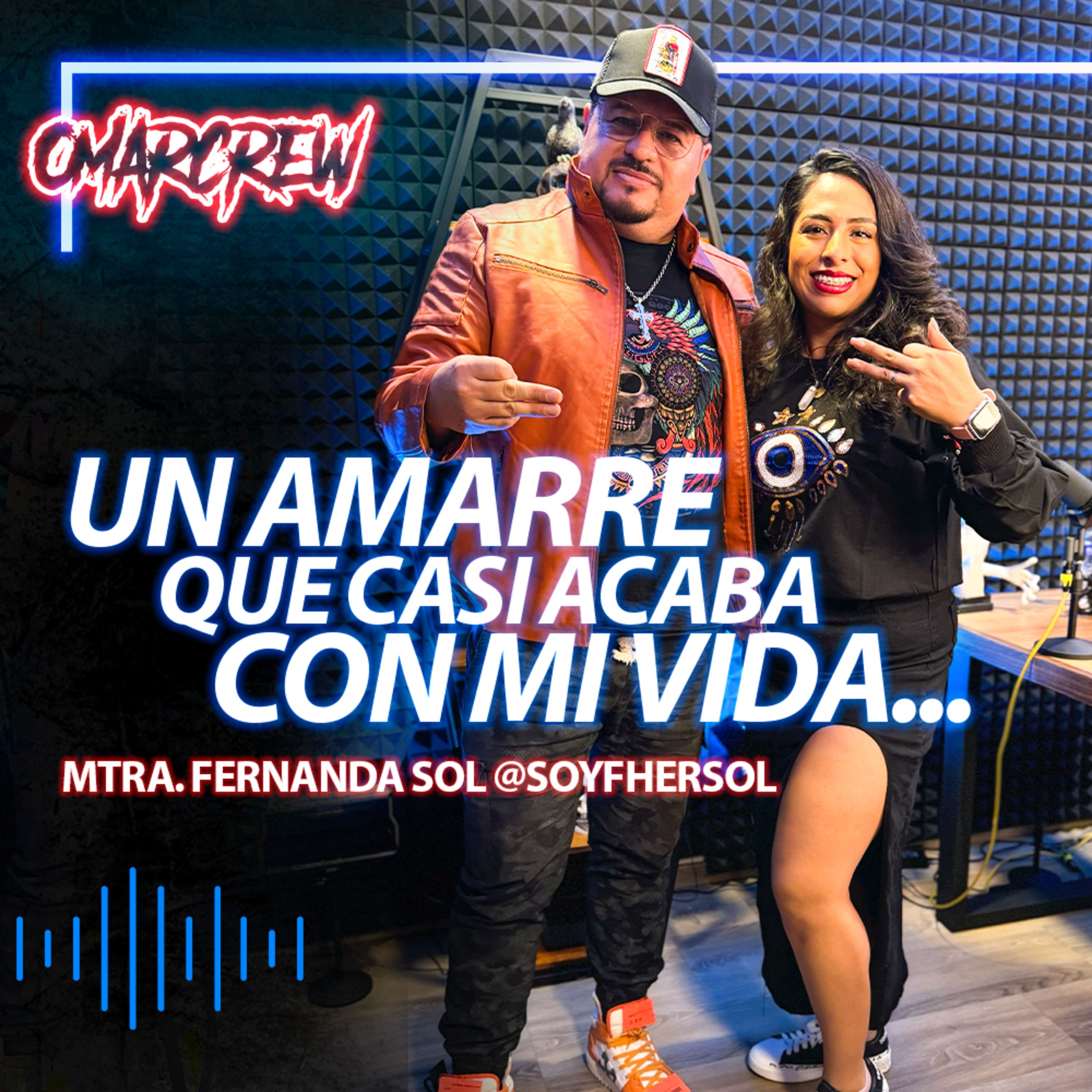 UN AMARRE CASI ACABA CON MI VIDA: PODCAST CON FERNANDA SOL (SOYFHERSOL) ABOGADA, TAROTISTA Y VIDENTE | El Podcast de OmarCrew