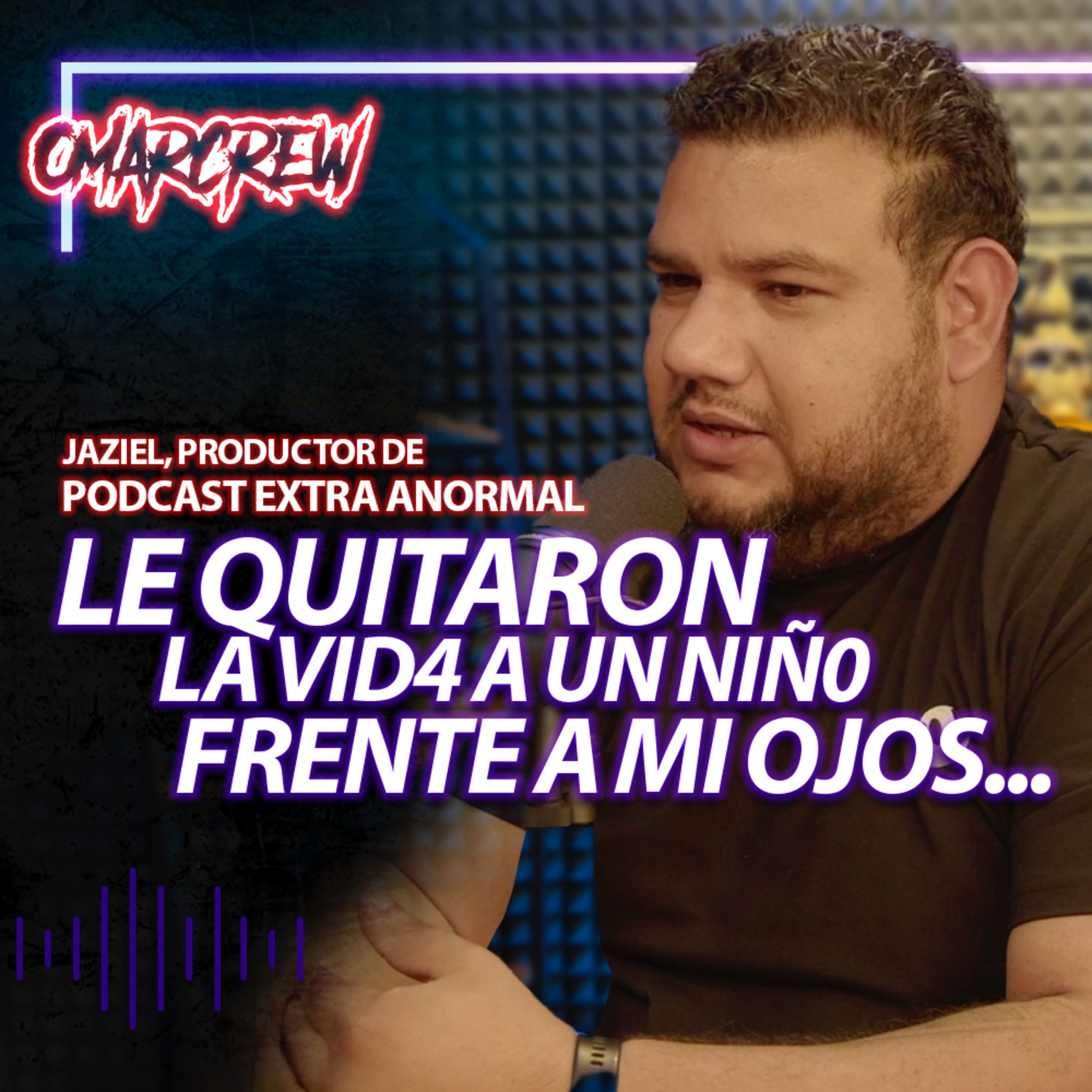 HISTORIAS DE TERROR 2023 FT. JAZIEL: PRODUCTOR DE PODCAST EXTRA ANORMAL | El Podcast de OmarCrew episode artwork